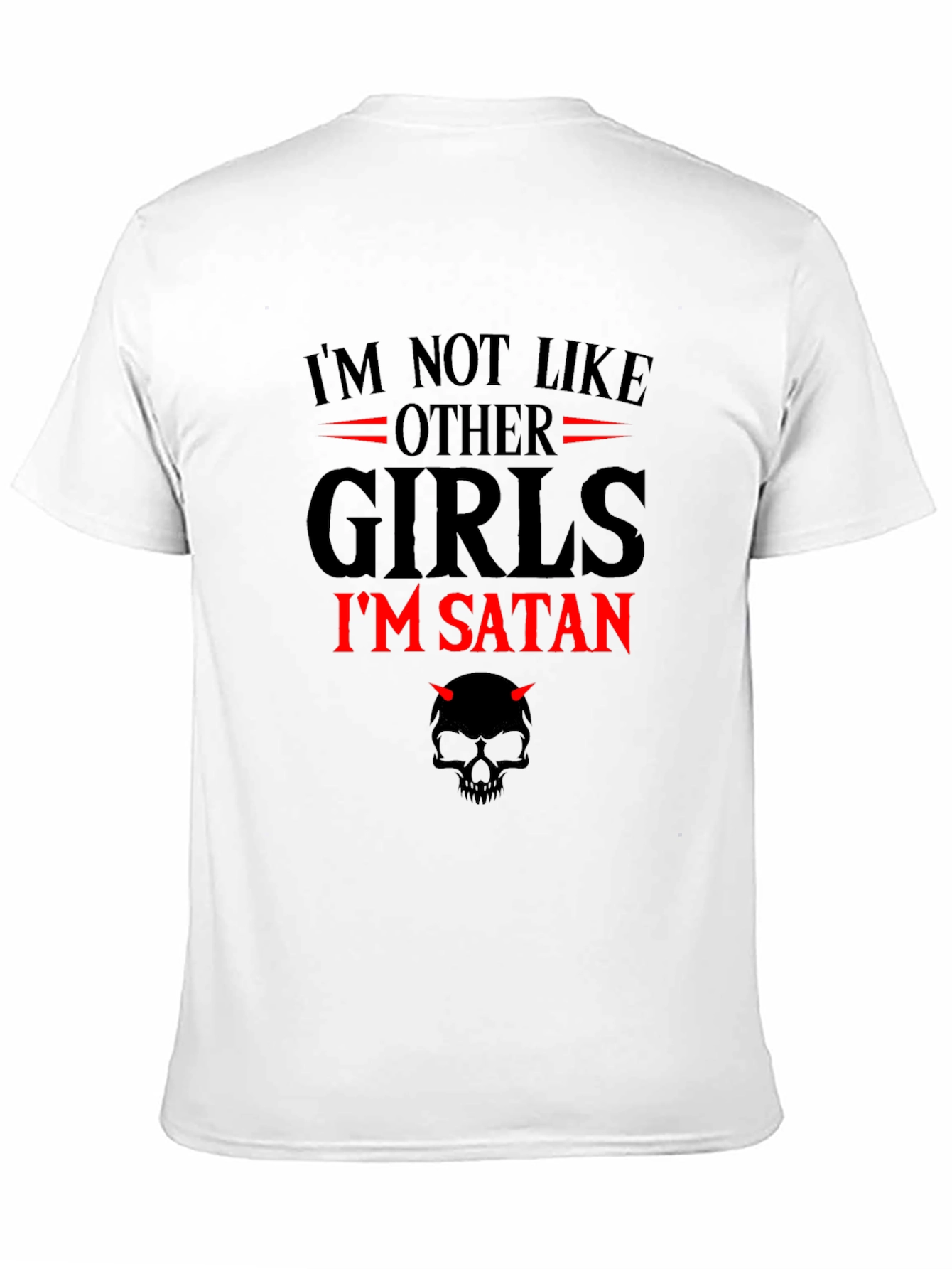 Im Not Like Other Girls Im Satan Graphic T-Shirt