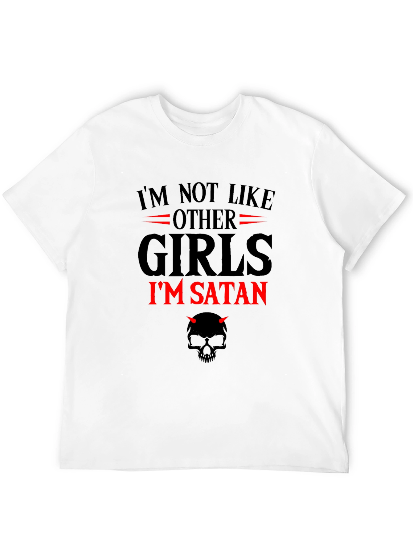 Im Not Like Other Girls Im Satan Graphic T-Shirt