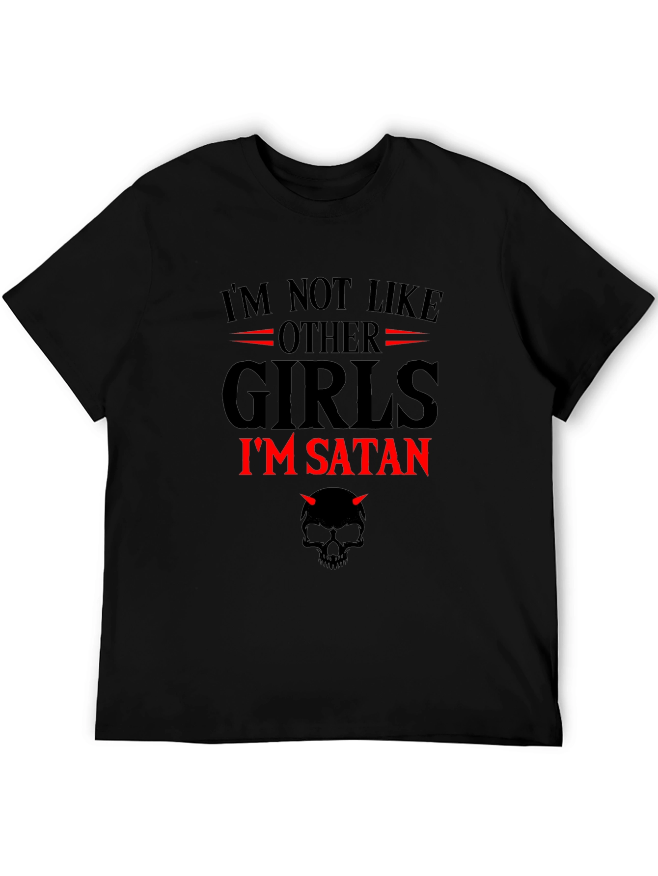 Im Not Like Other Girls Im Satan Graphic T-Shirt