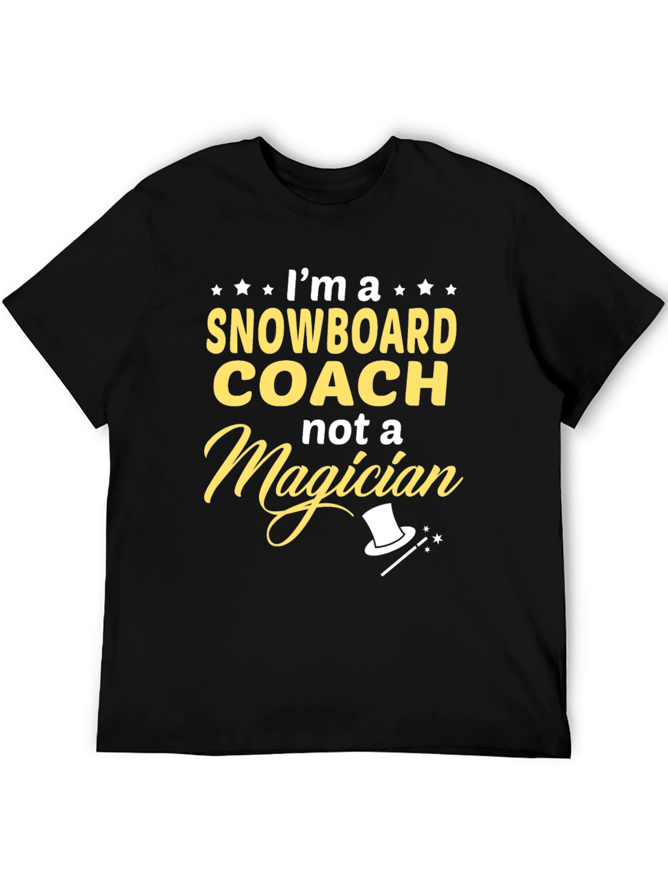 Snowboard Coach T-Shirt - Not a Magician Funny Gift