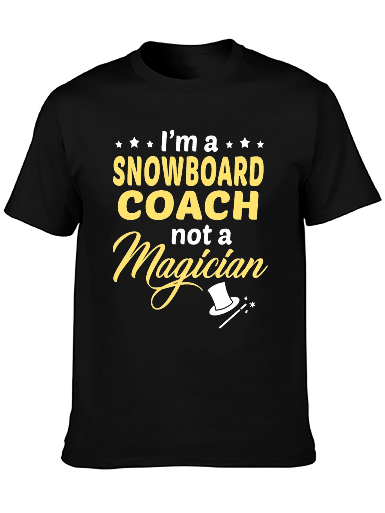 Snowboard Coach T-Shirt - Not a Magician Funny Gift