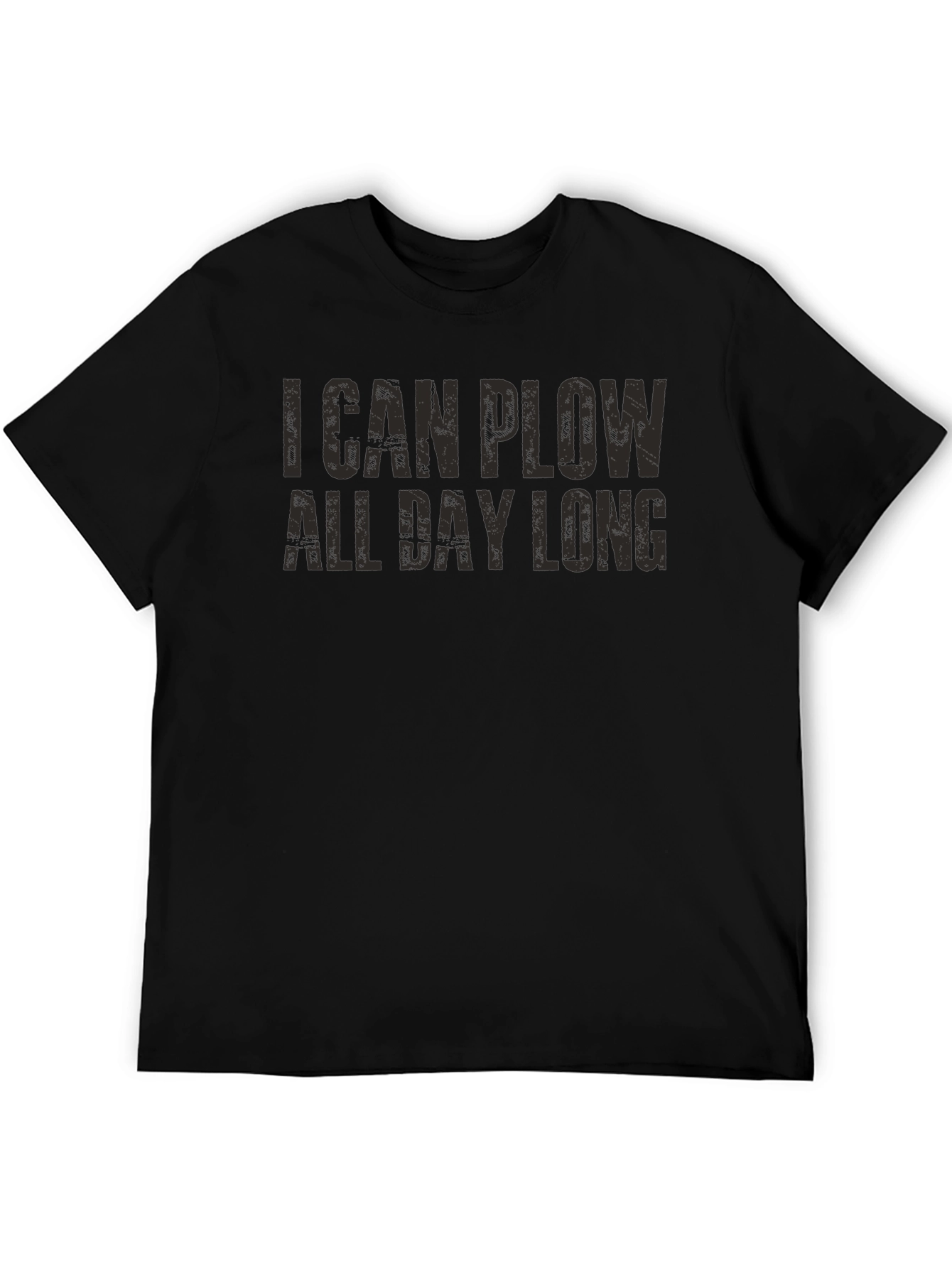 I Can Plow All Day Long Funny Graphic Tee