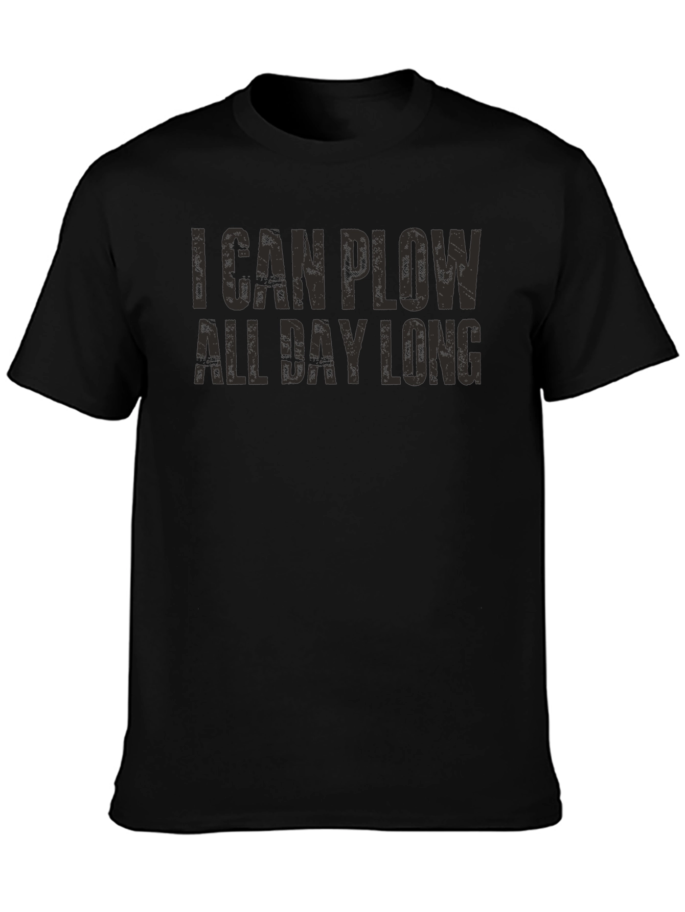 I Can Plow All Day Long Funny Graphic Tee