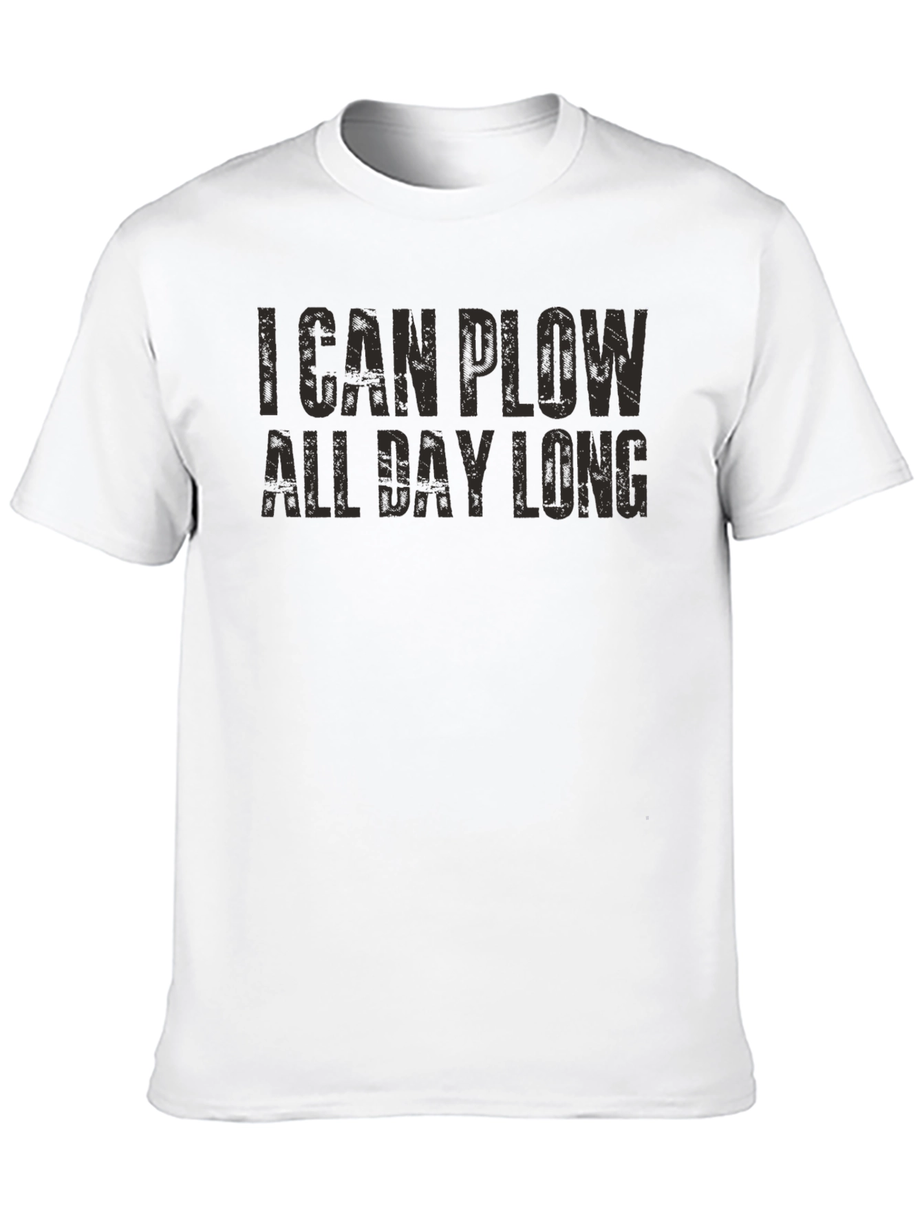 I Can Plow All Day Long Funny Graphic Tee
