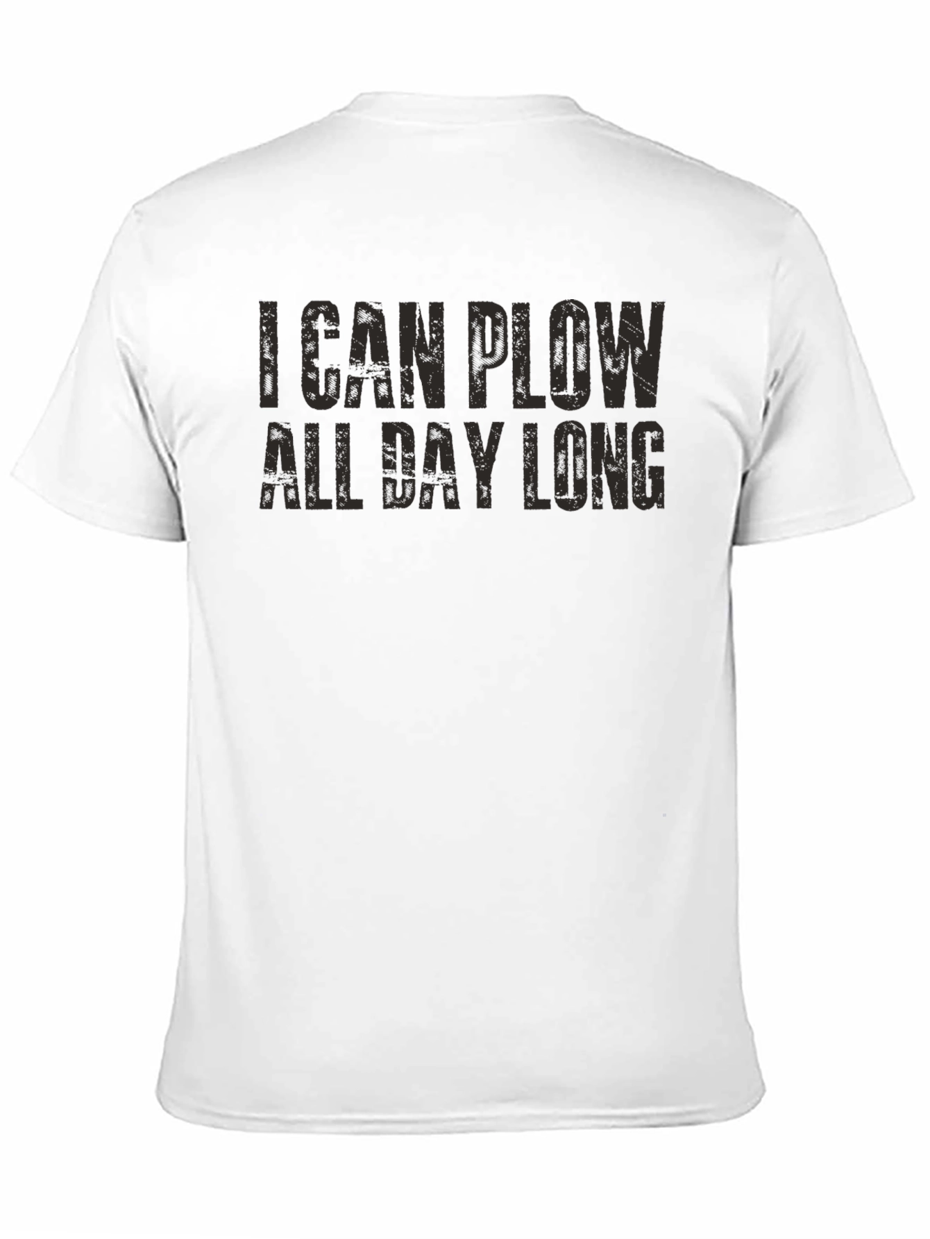 I Can Plow All Day Long Funny Graphic Tee