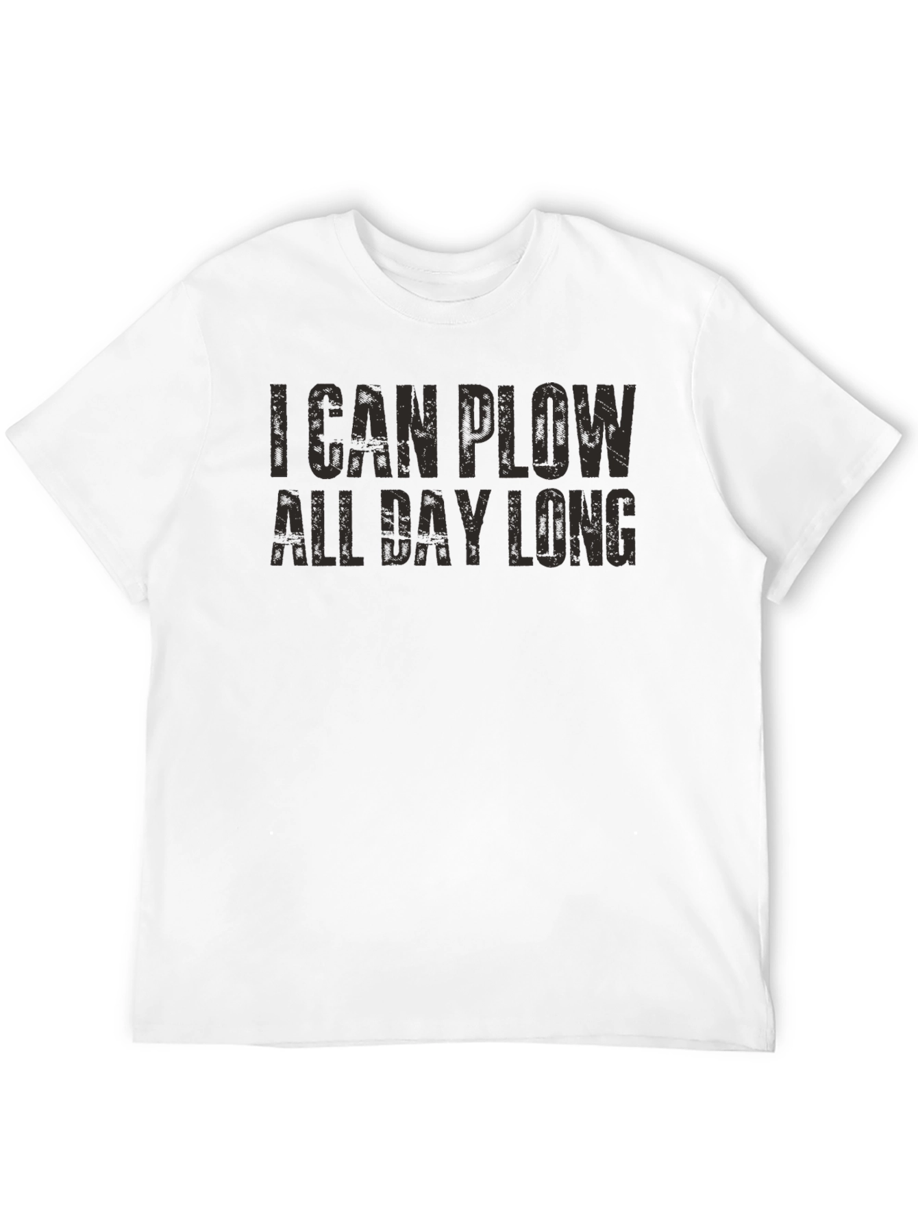 I Can Plow All Day Long Funny Graphic Tee