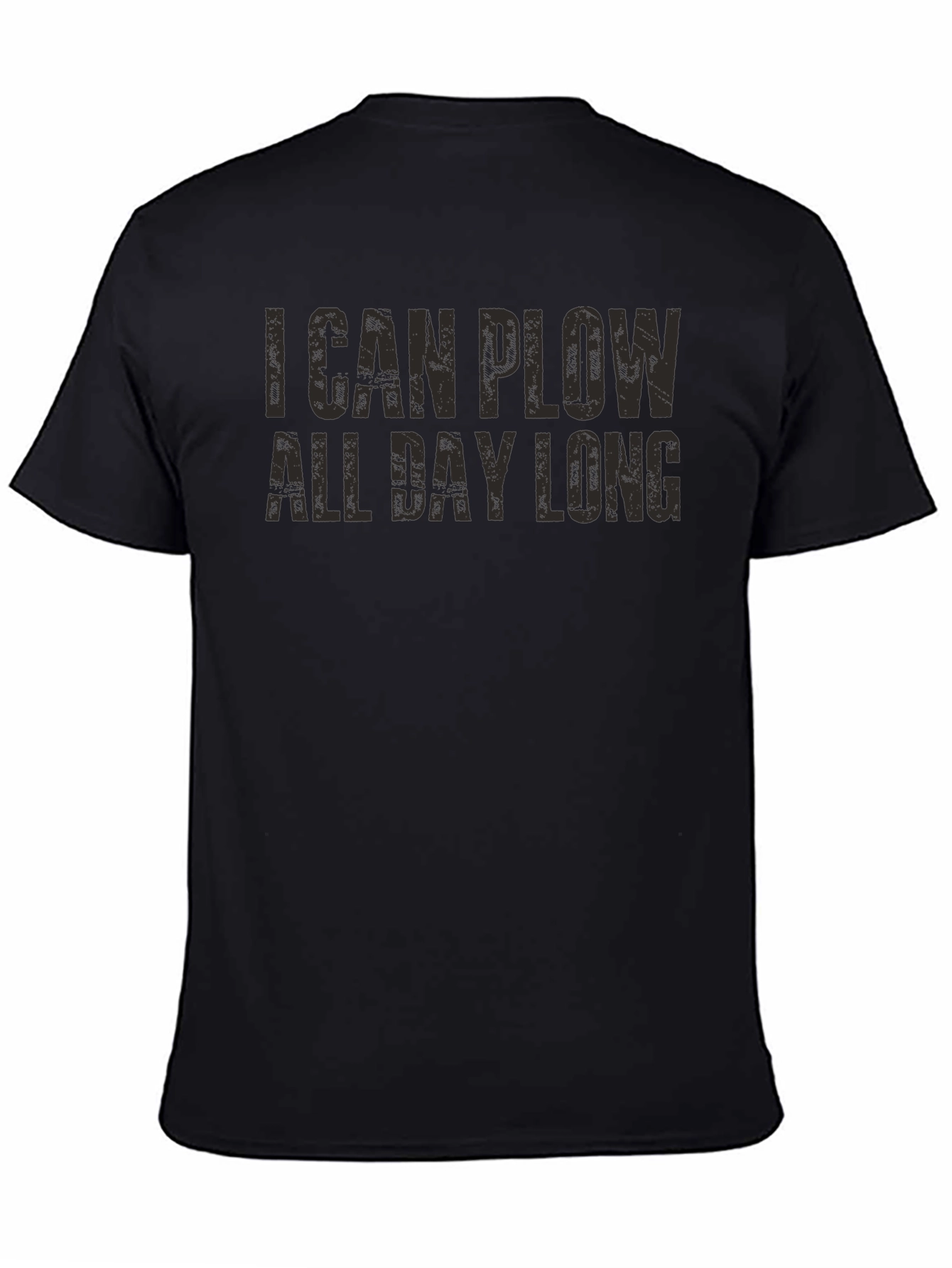 I Can Plow All Day Long Funny Graphic Tee