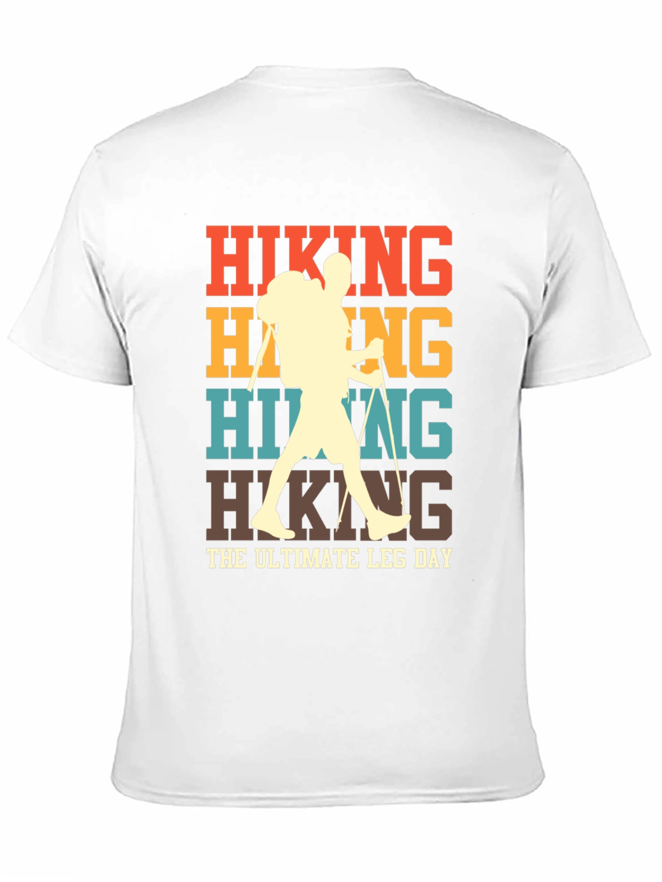 Hiking Ultimate Leg Day T-Shirt
