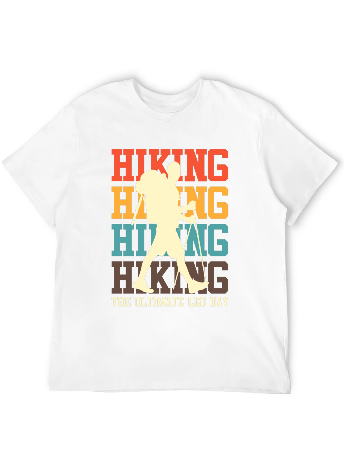 Hiking Ultimate Leg Day T-Shirt