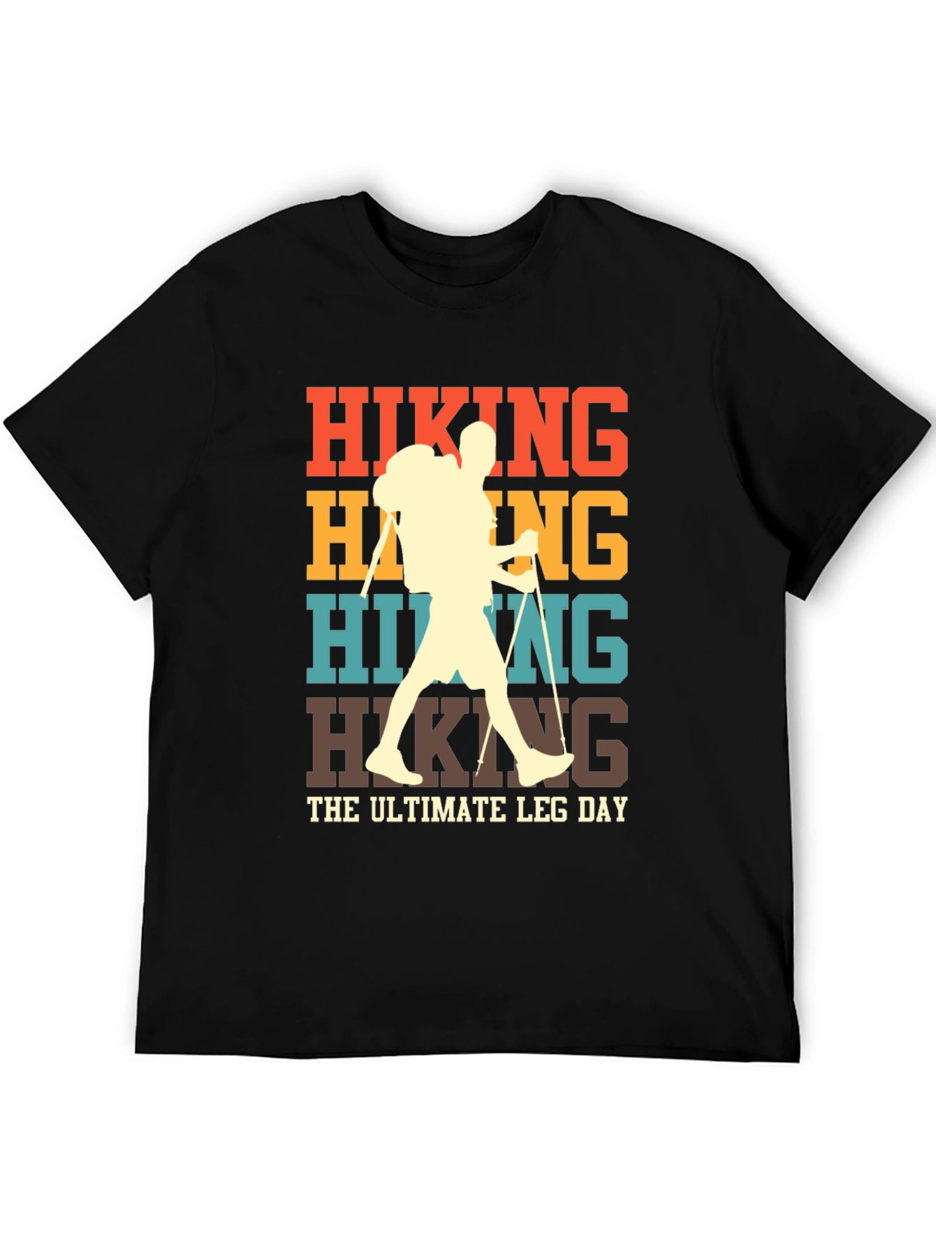 Hiking Ultimate Leg Day T-Shirt