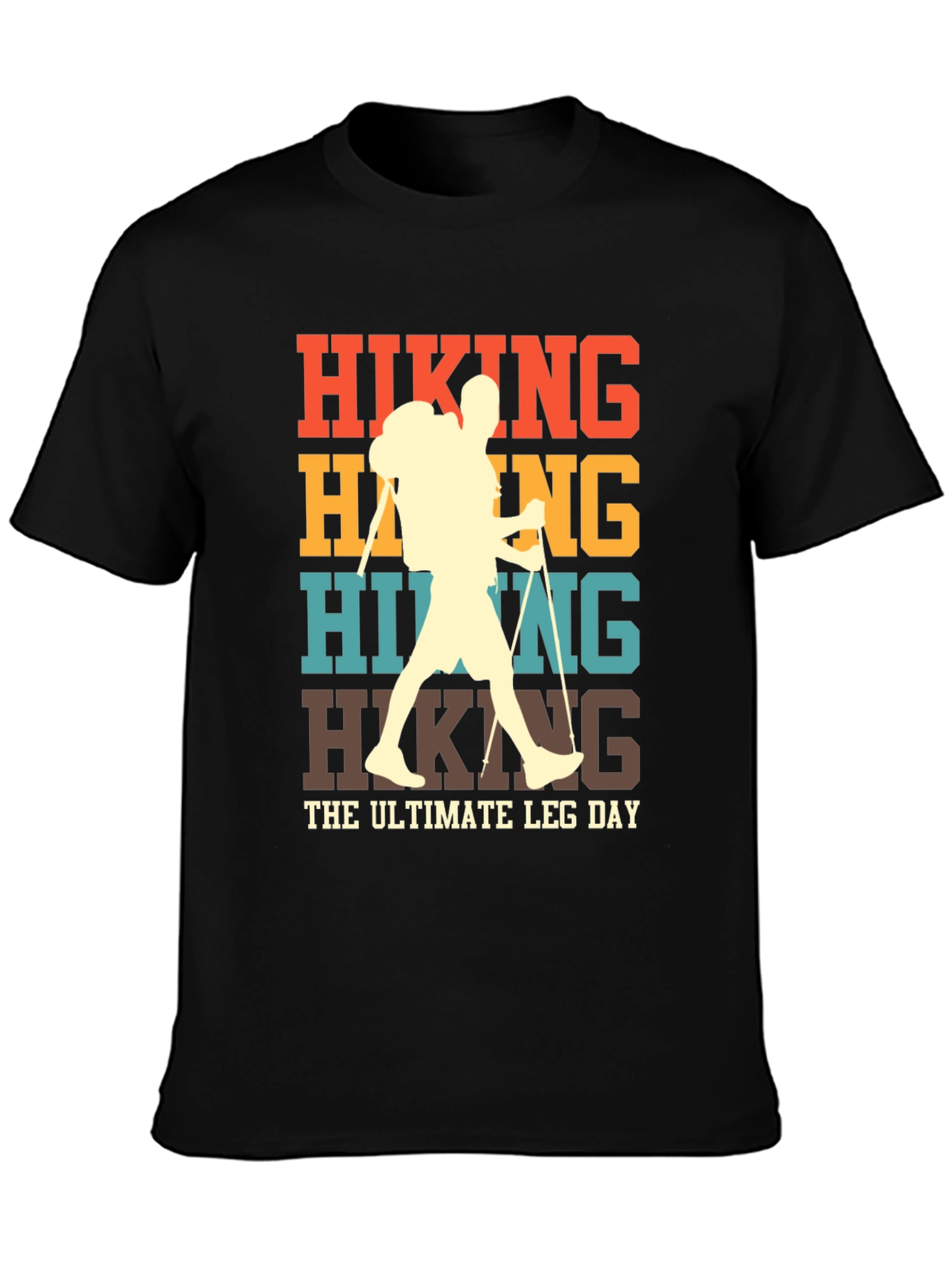 Hiking Ultimate Leg Day T-Shirt
