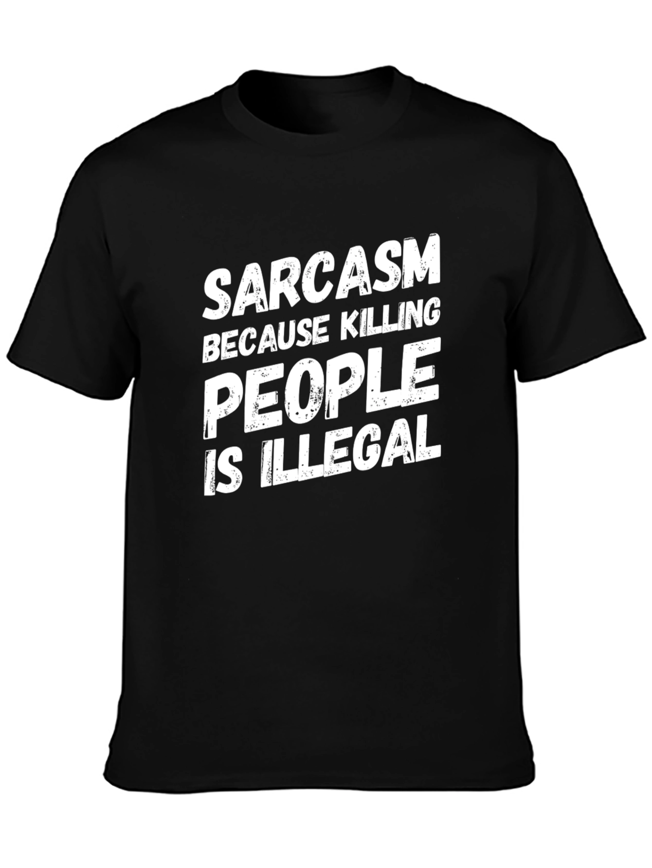 Sarcasm T-Shirt - Funny Graphic Tee