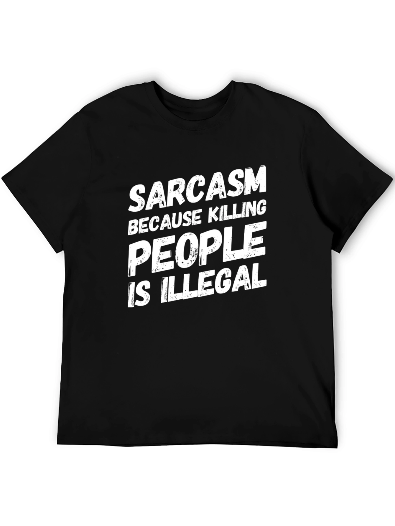 Sarcasm T-Shirt - Funny Graphic Tee