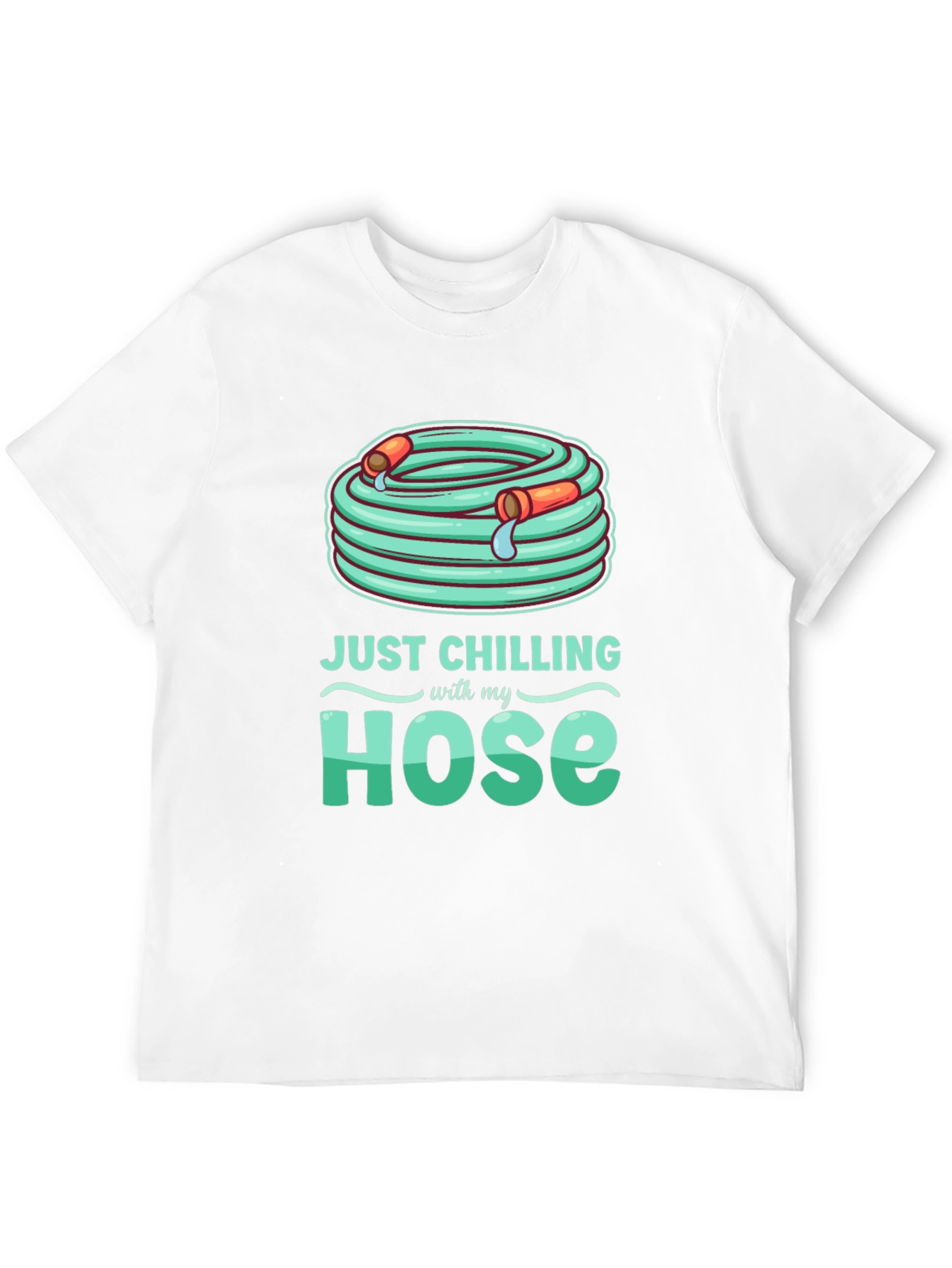 Just Chilling With My Hose T-Shirt