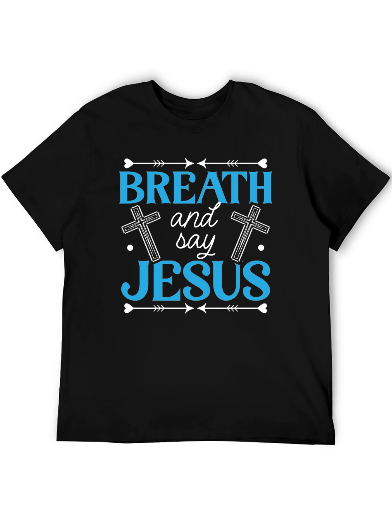 Breath and Say Jesus T-Shirt - Christian Faith Apparel
