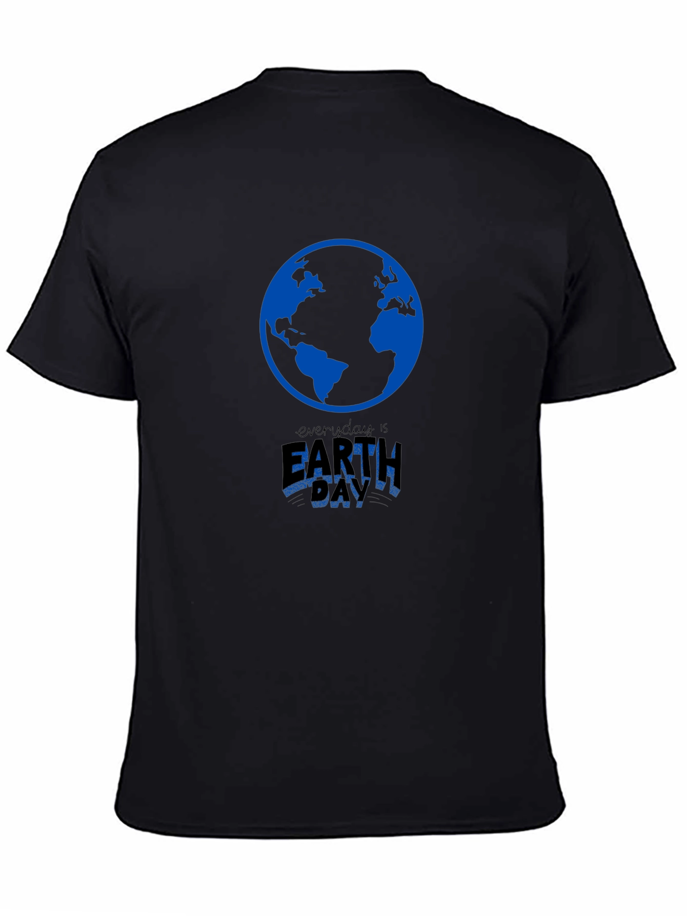 Everyday is Earth Day T-Shirt - Environmentally Conscious Apparel