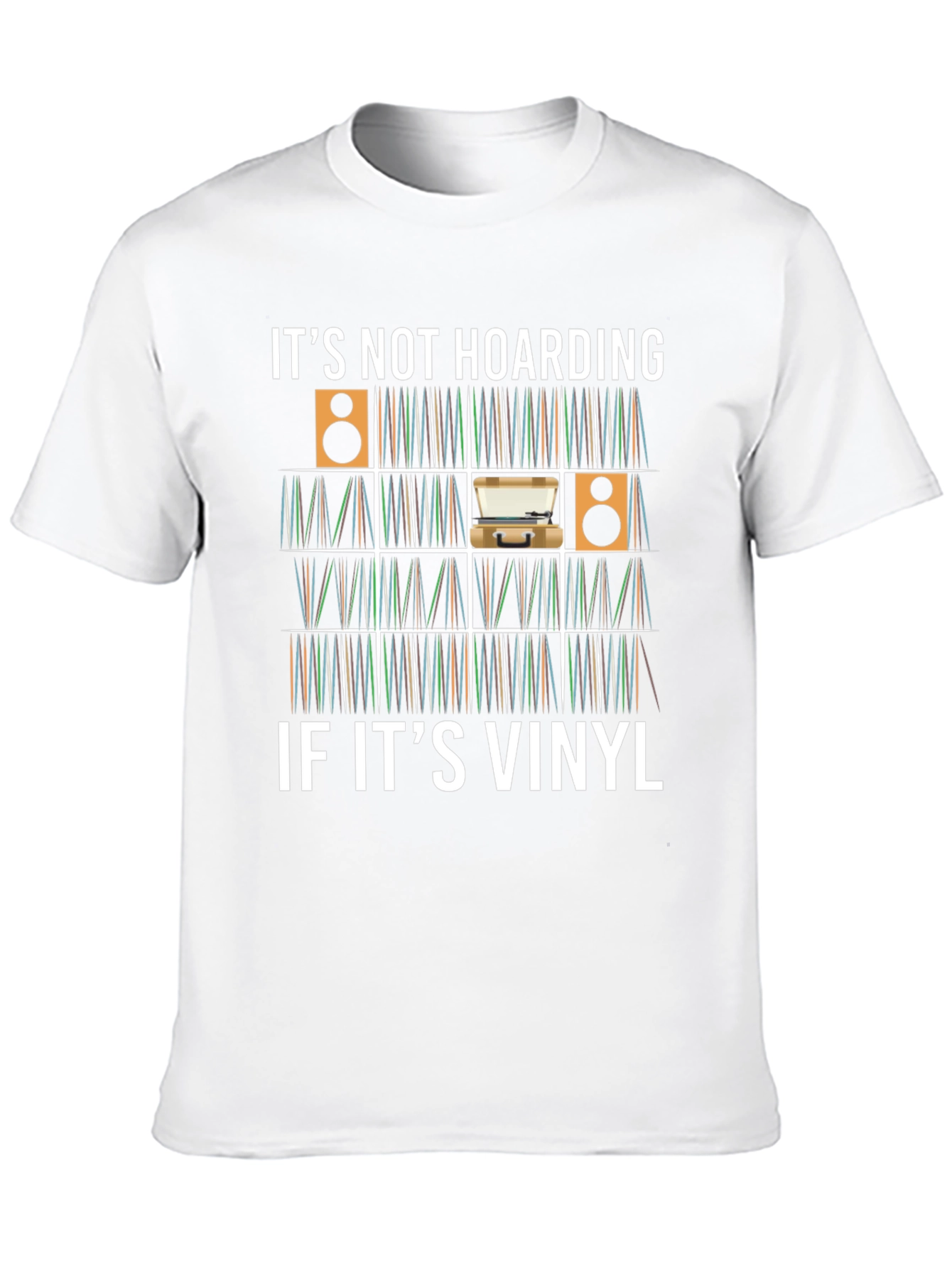 Its Not Hoarding If Its Vinyl T-Shirt
