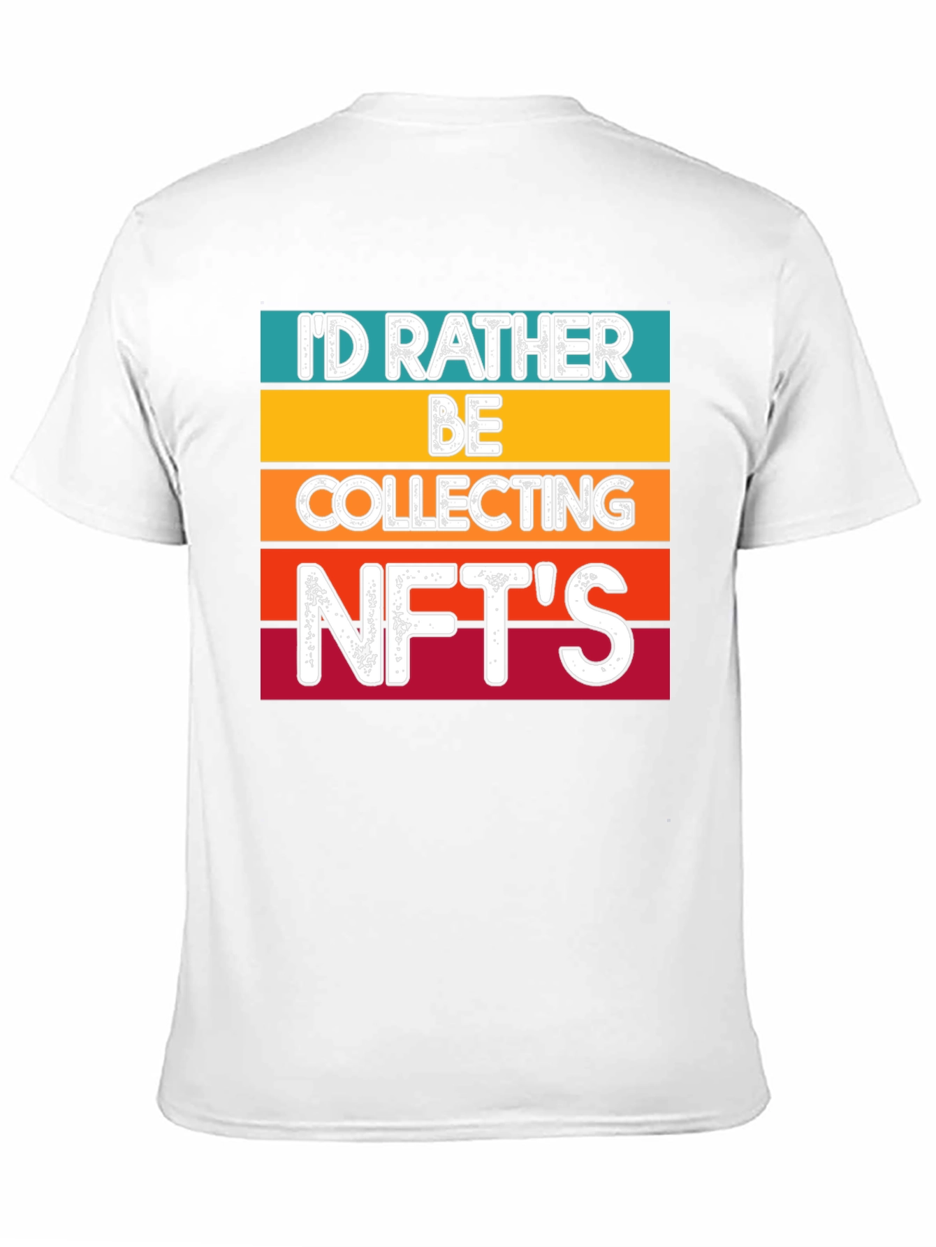 Id Rather Be Collecting NFTs T-Shirt