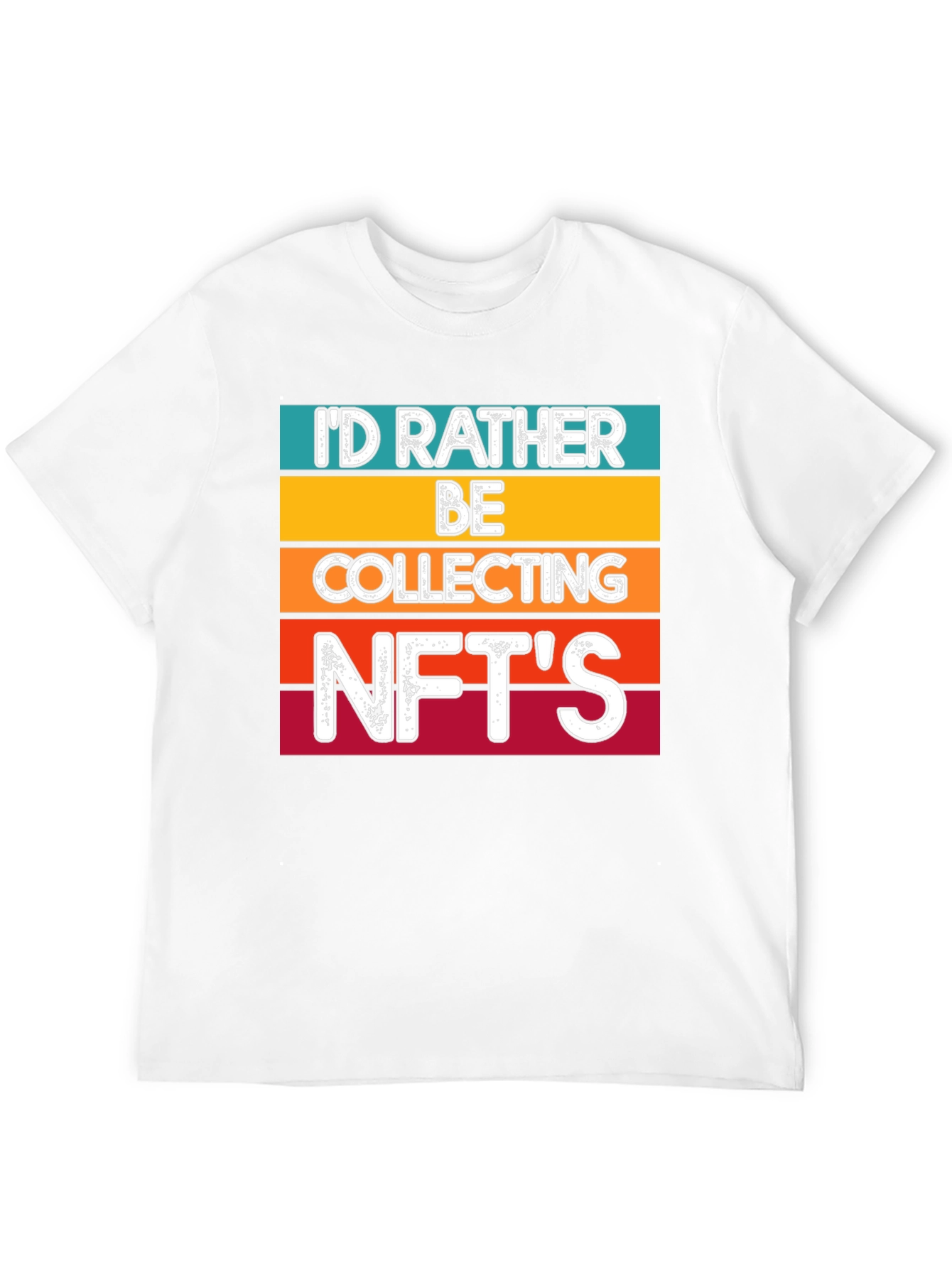Id Rather Be Collecting NFTs T-Shirt