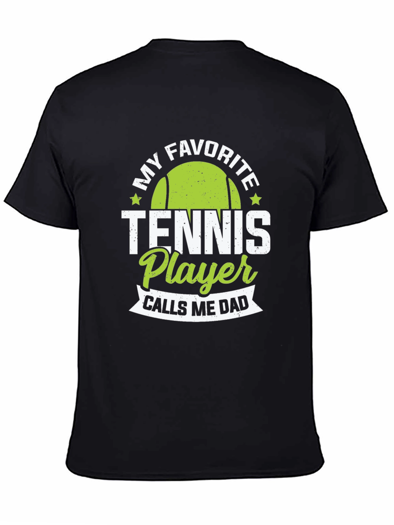 My Favorite Tennis Player Calls Me Dad T-Shirt
