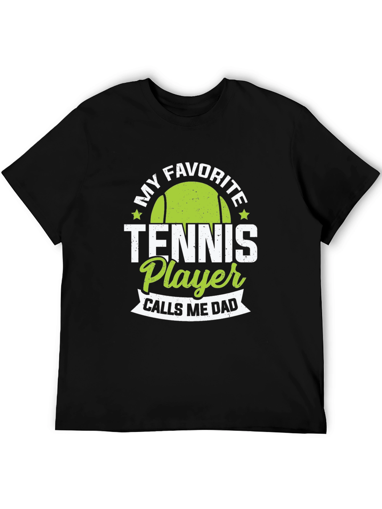 My Favorite Tennis Player Calls Me Dad T-Shirt