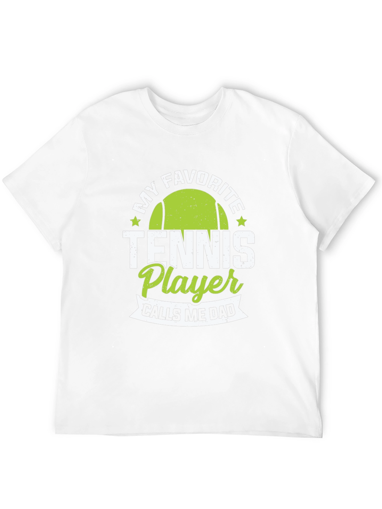 My Favorite Tennis Player Calls Me Dad T-Shirt