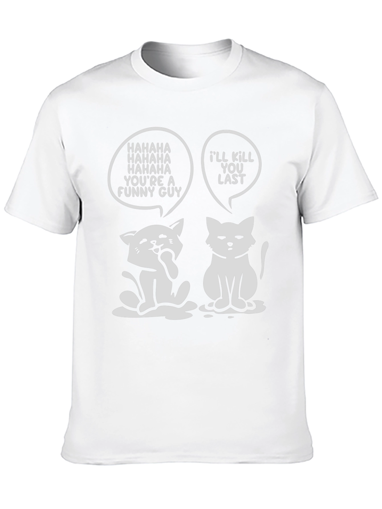 Funny Cat Graphic Tee - Ill Kill You Last