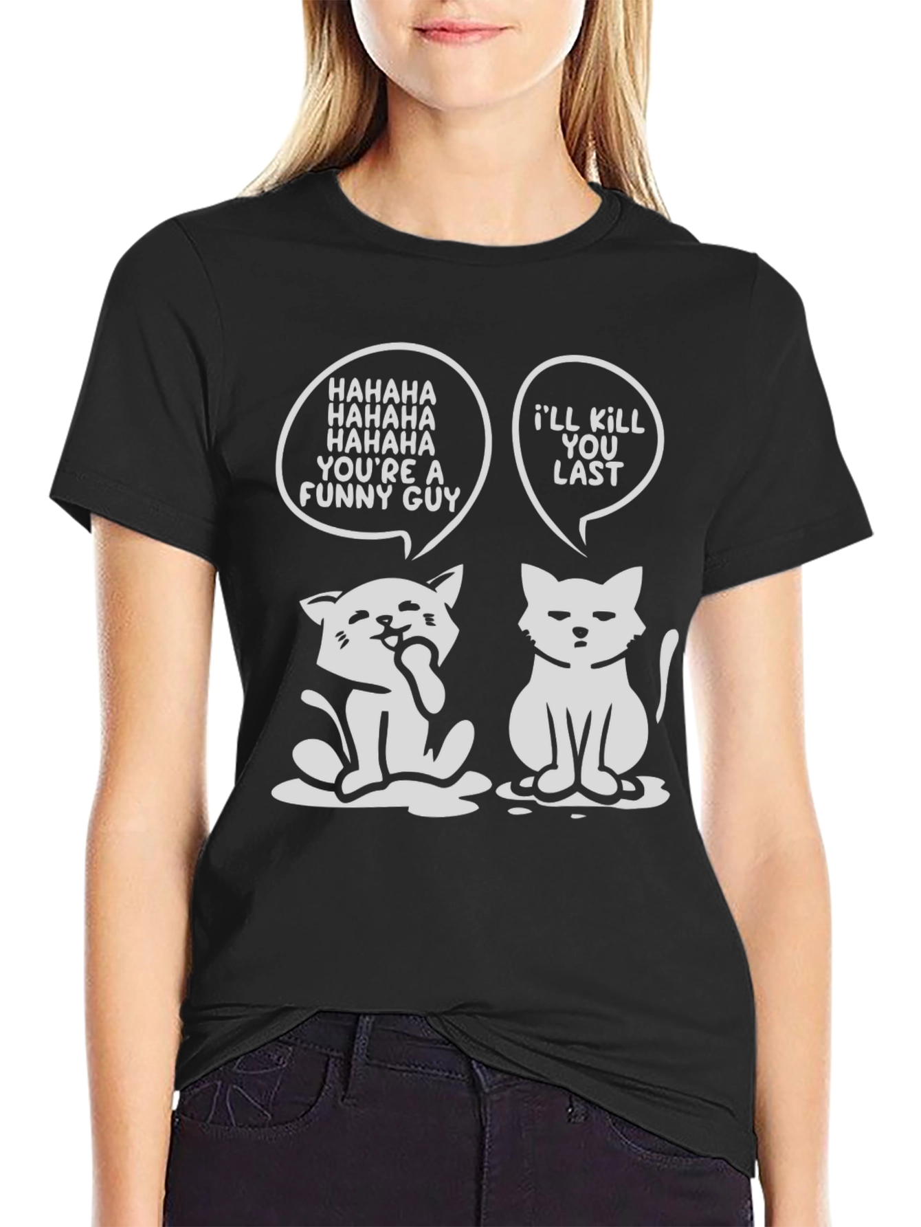 Funny Cat Graphic Tee - Ill Kill You Last