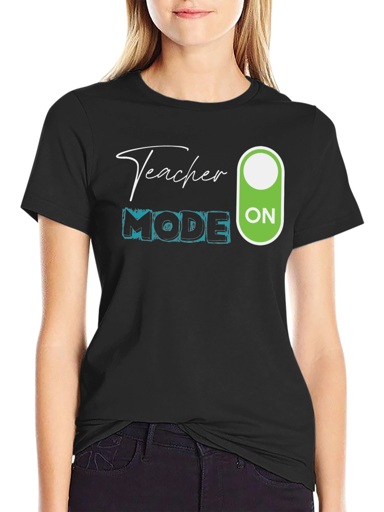 Teacher Mode ON T-Shirt - Educator Apparel