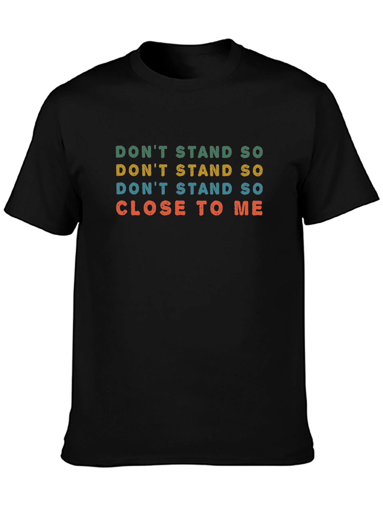 Retro Dont Stand So Close To Me Graphic Tee