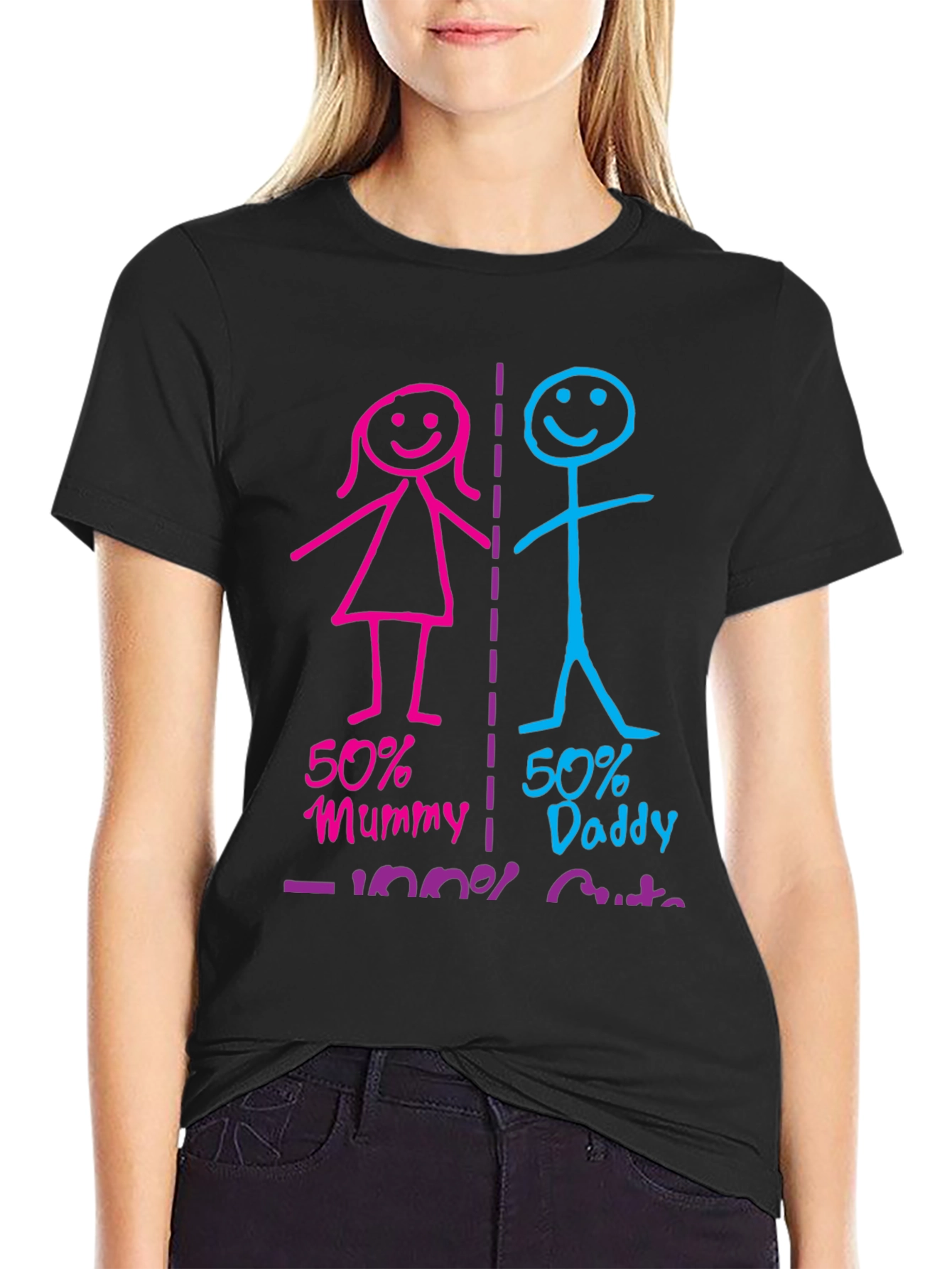 50% Mummy 50% Daddy 100% Cute T-Shirt