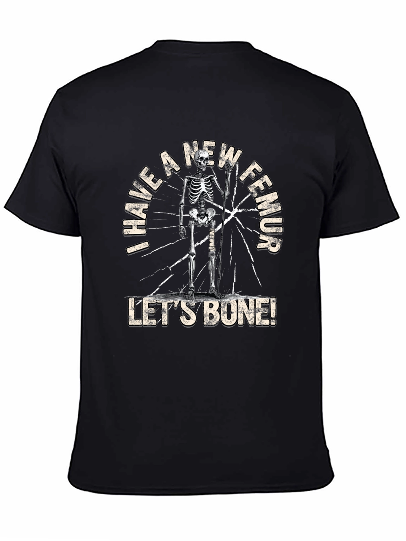 I Have a New Femur Funny Skeleton T-Shirt