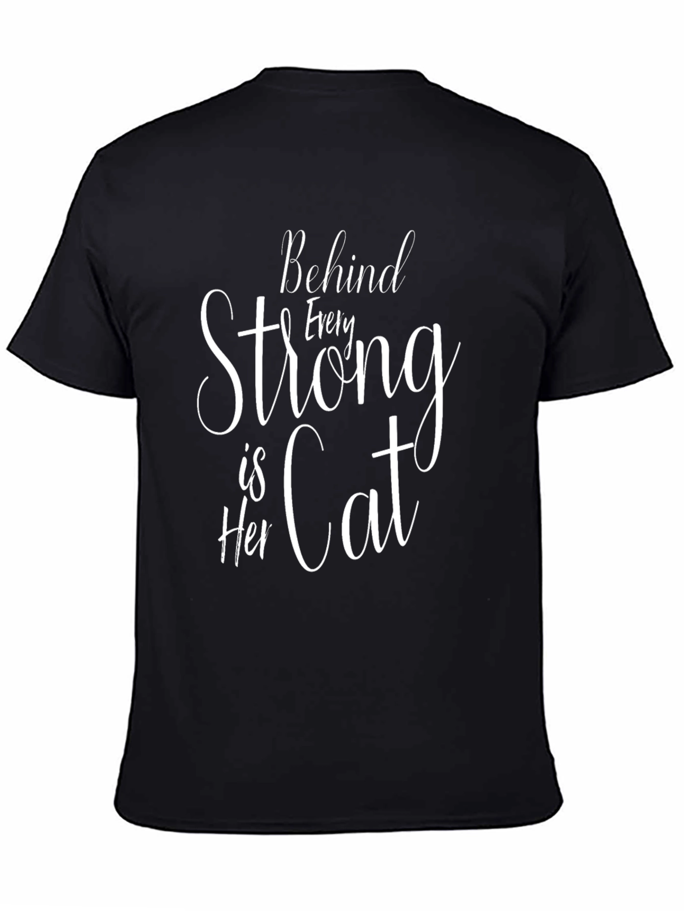 Behind Every Strong Is Her Cat T-Shirt