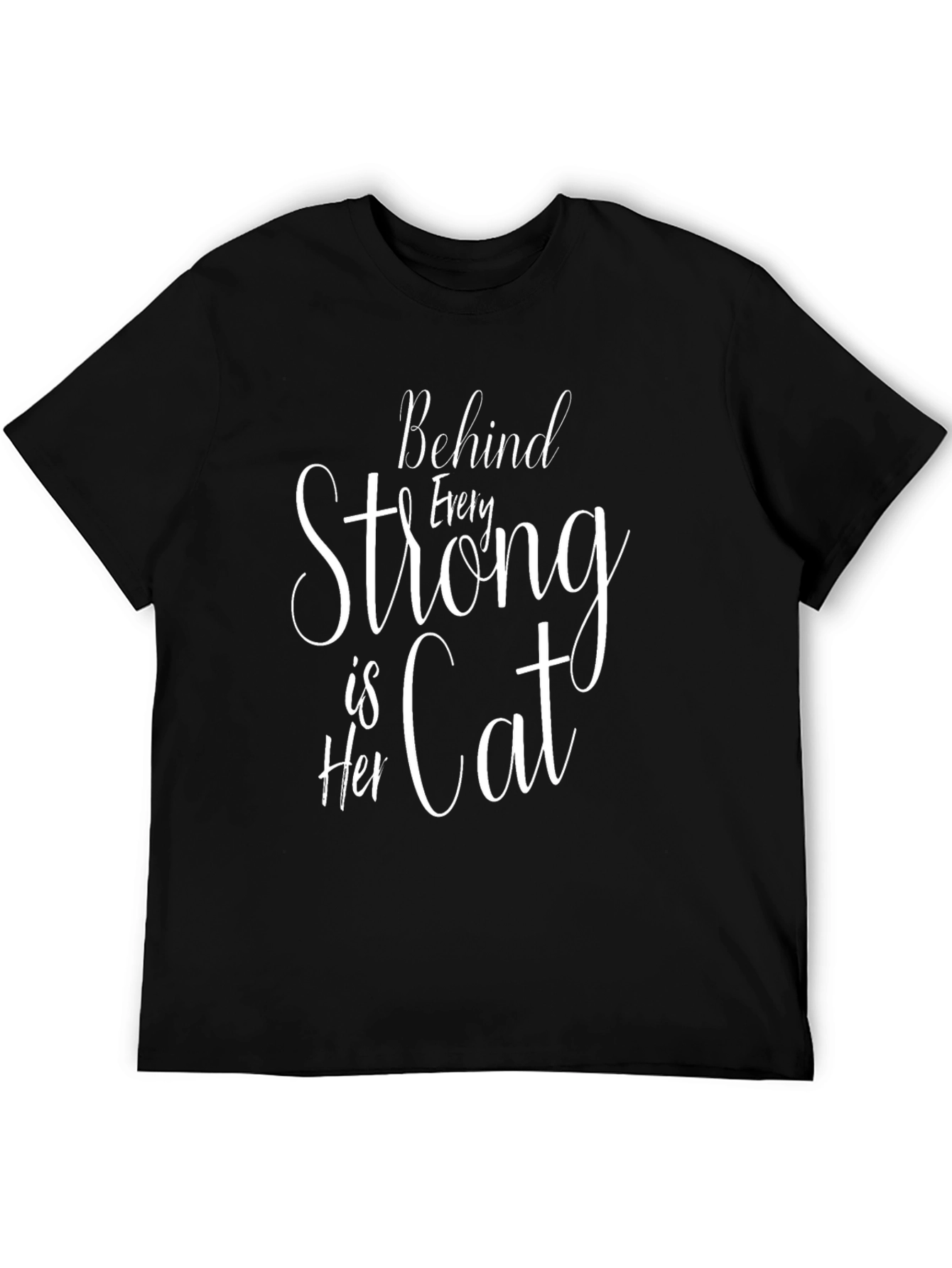 Behind Every Strong Is Her Cat T-Shirt