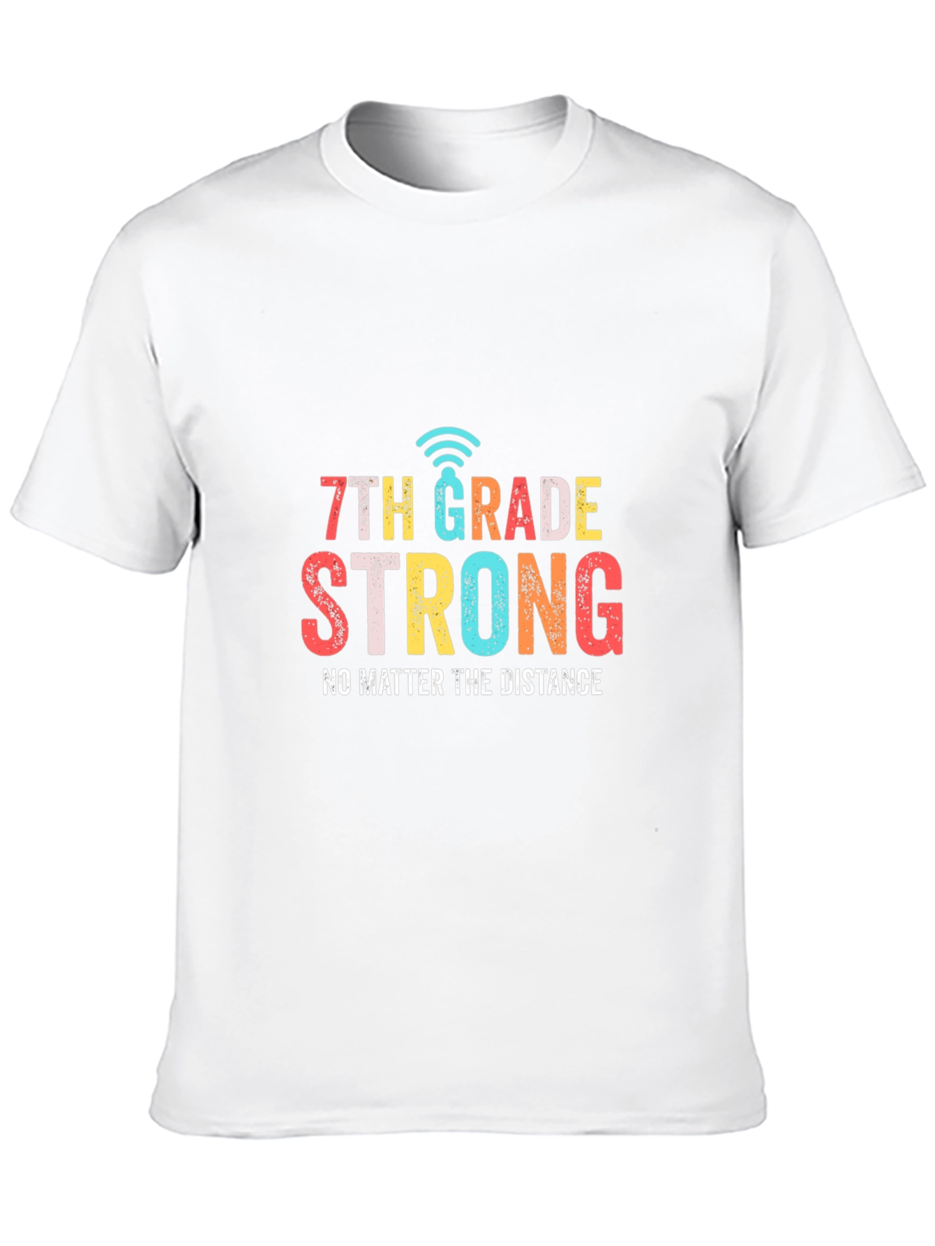 7th Grade Strong T-Shirt - Distance Learning Tee