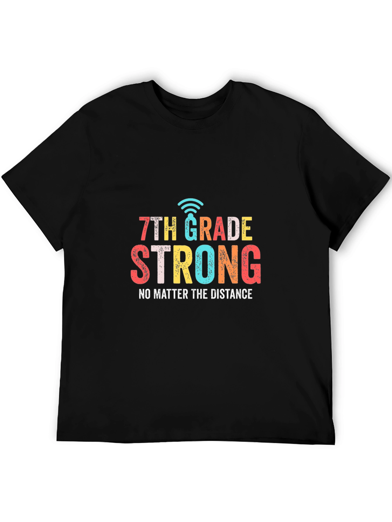 7th Grade Strong T-Shirt - Distance Learning Tee