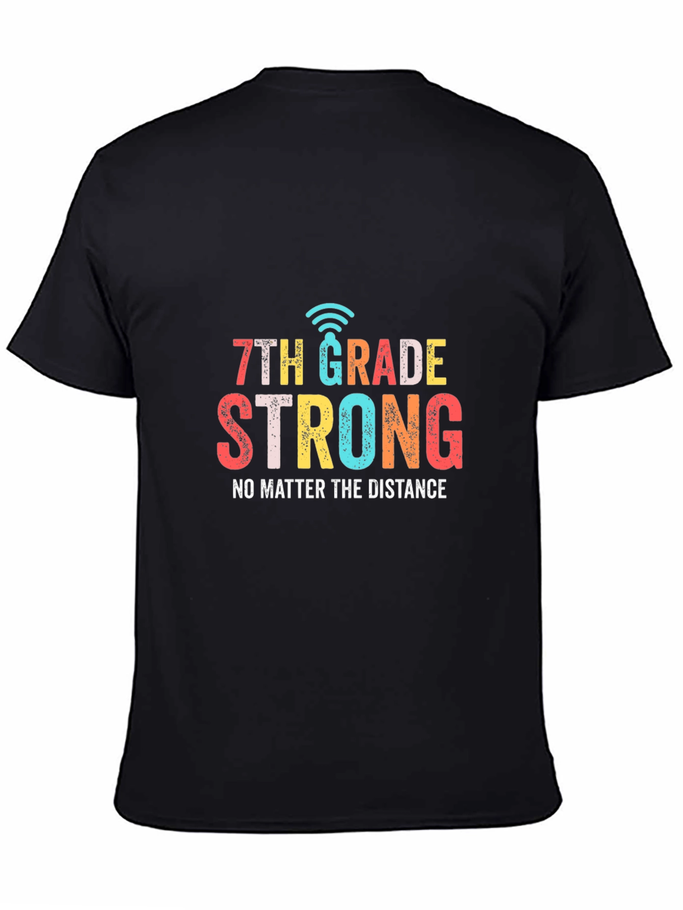 7th Grade Strong T-Shirt - Distance Learning Tee
