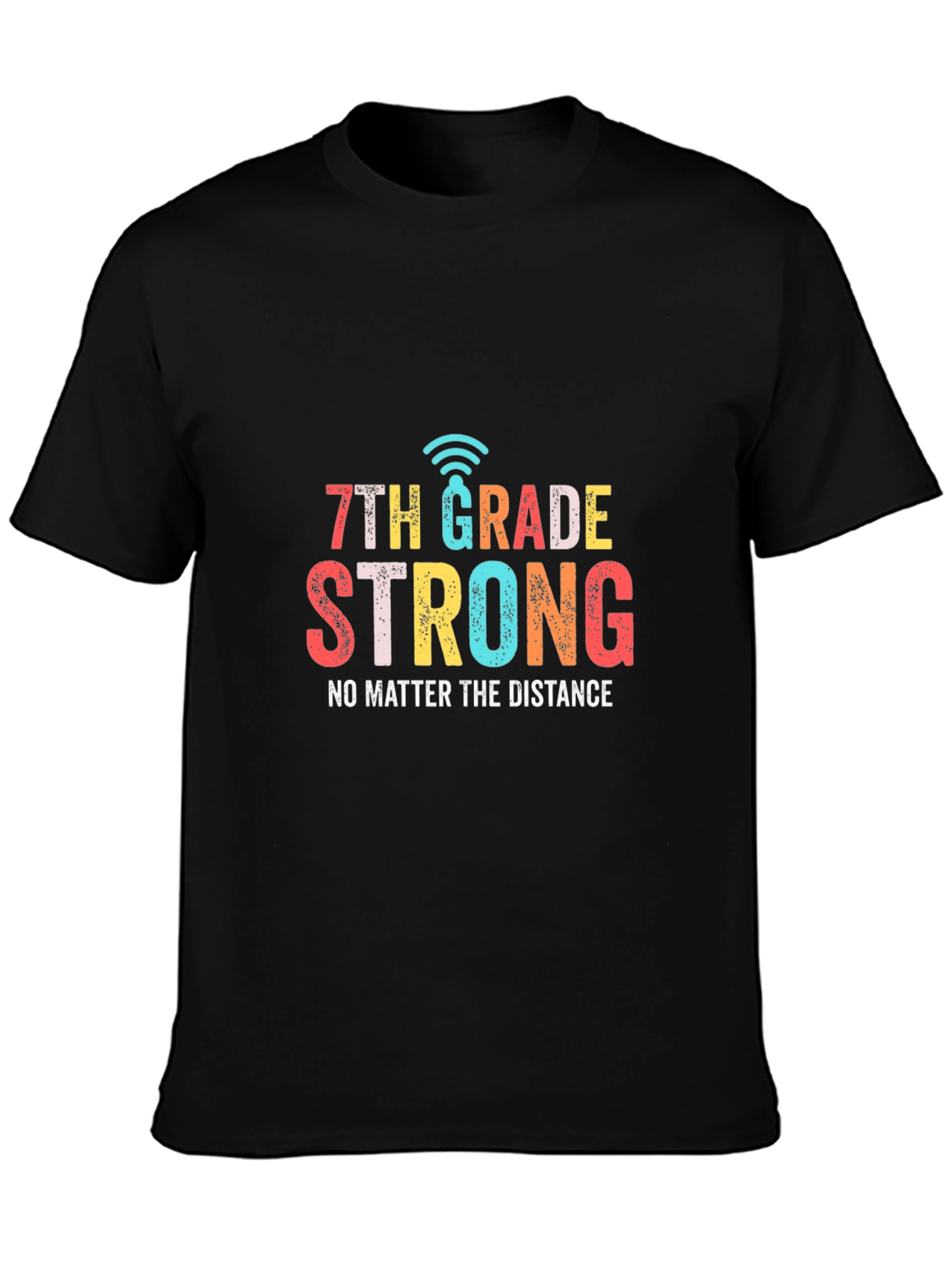 7th Grade Strong T-Shirt - Distance Learning Tee
