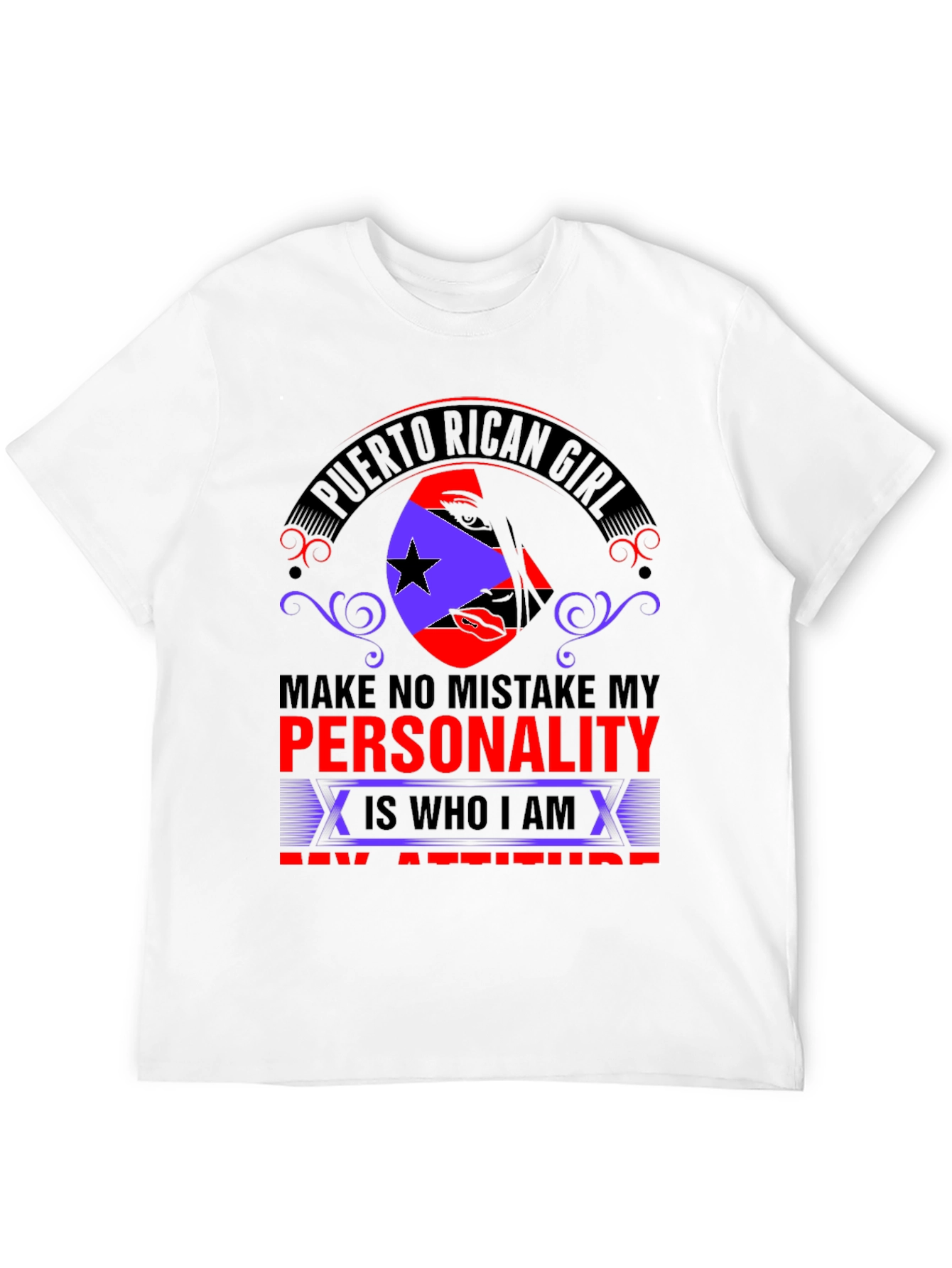 Puerto Rican Girl Personality Attitude T-Shirt