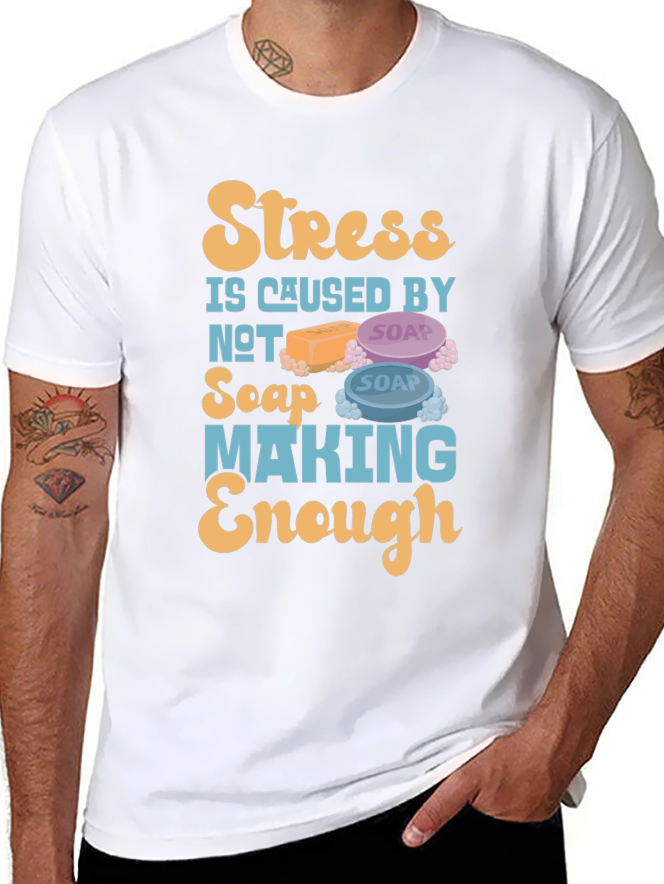 Stress Caused by Not Soap Making Enough T-Shirt
