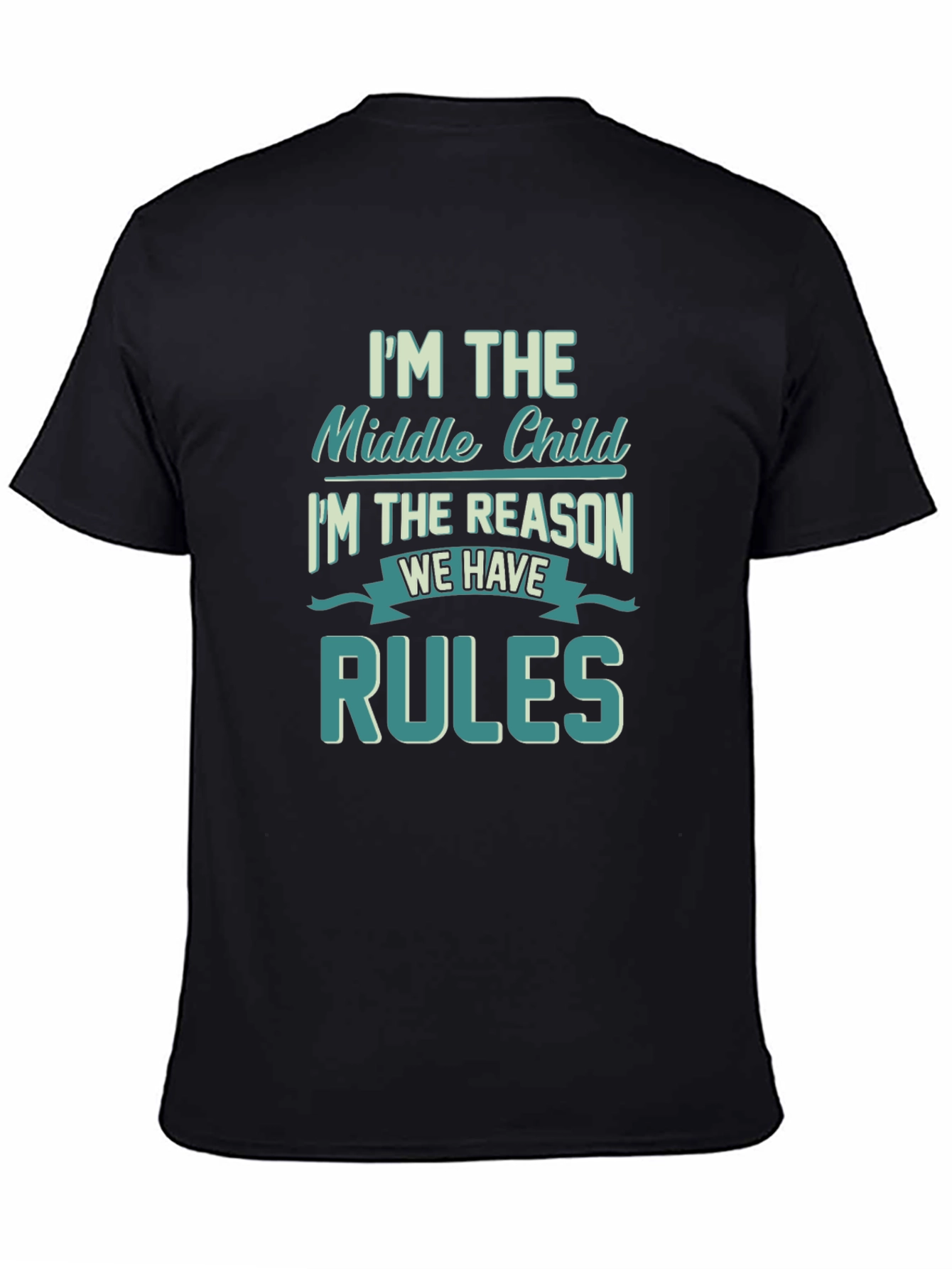 Middle Child Rules T-Shirt Funny Sibling Tee