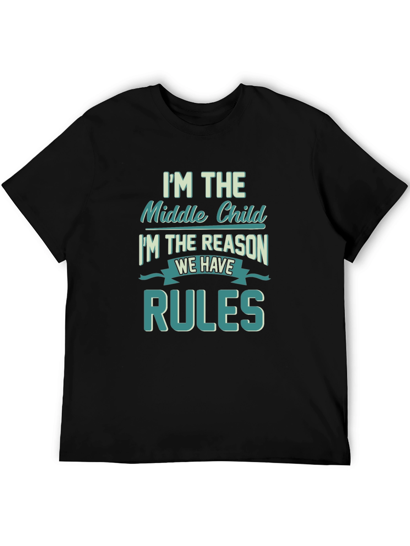 Middle Child Rules T-Shirt Funny Sibling Tee