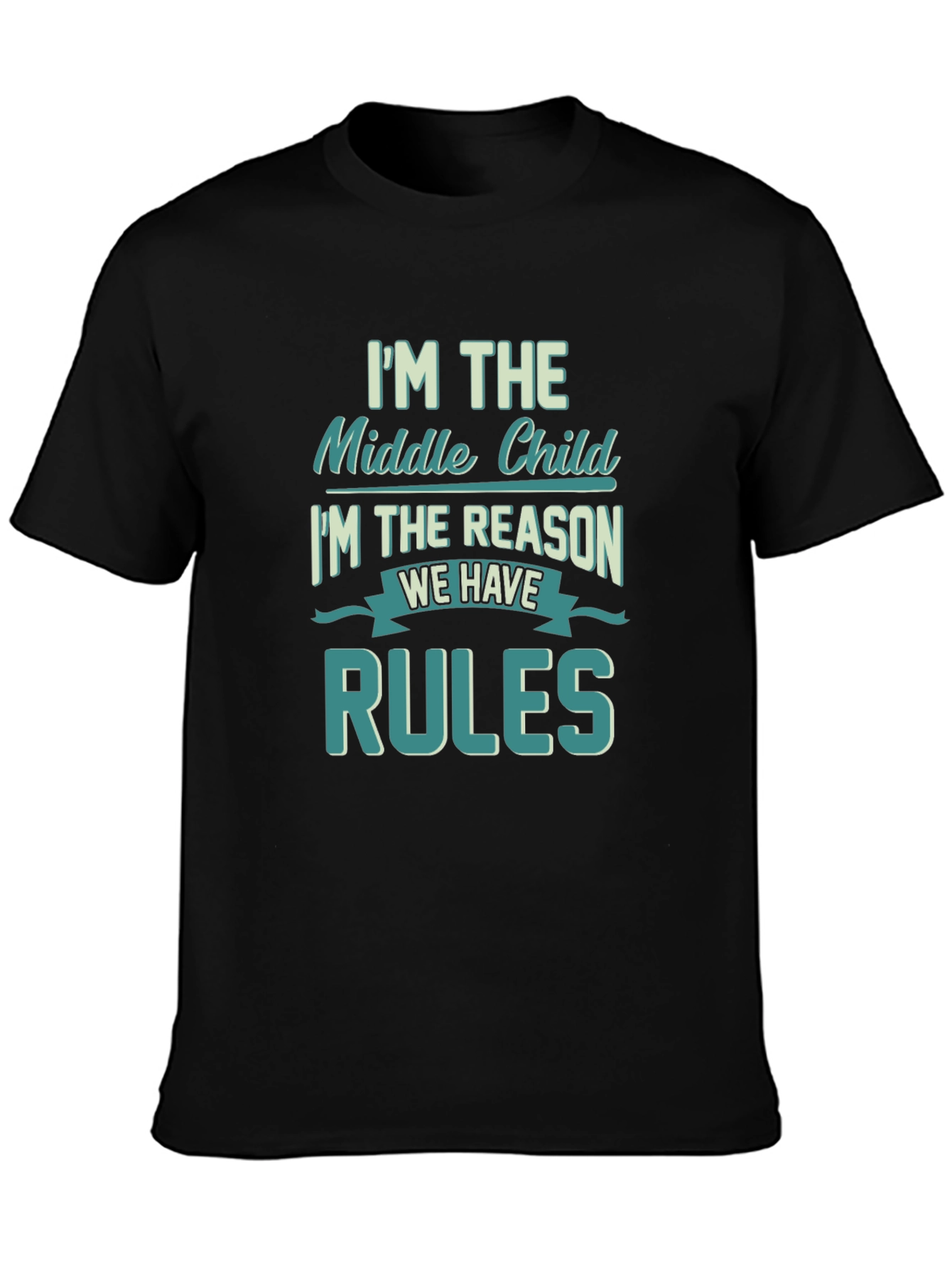 Middle Child Rules T-Shirt Funny Sibling Tee