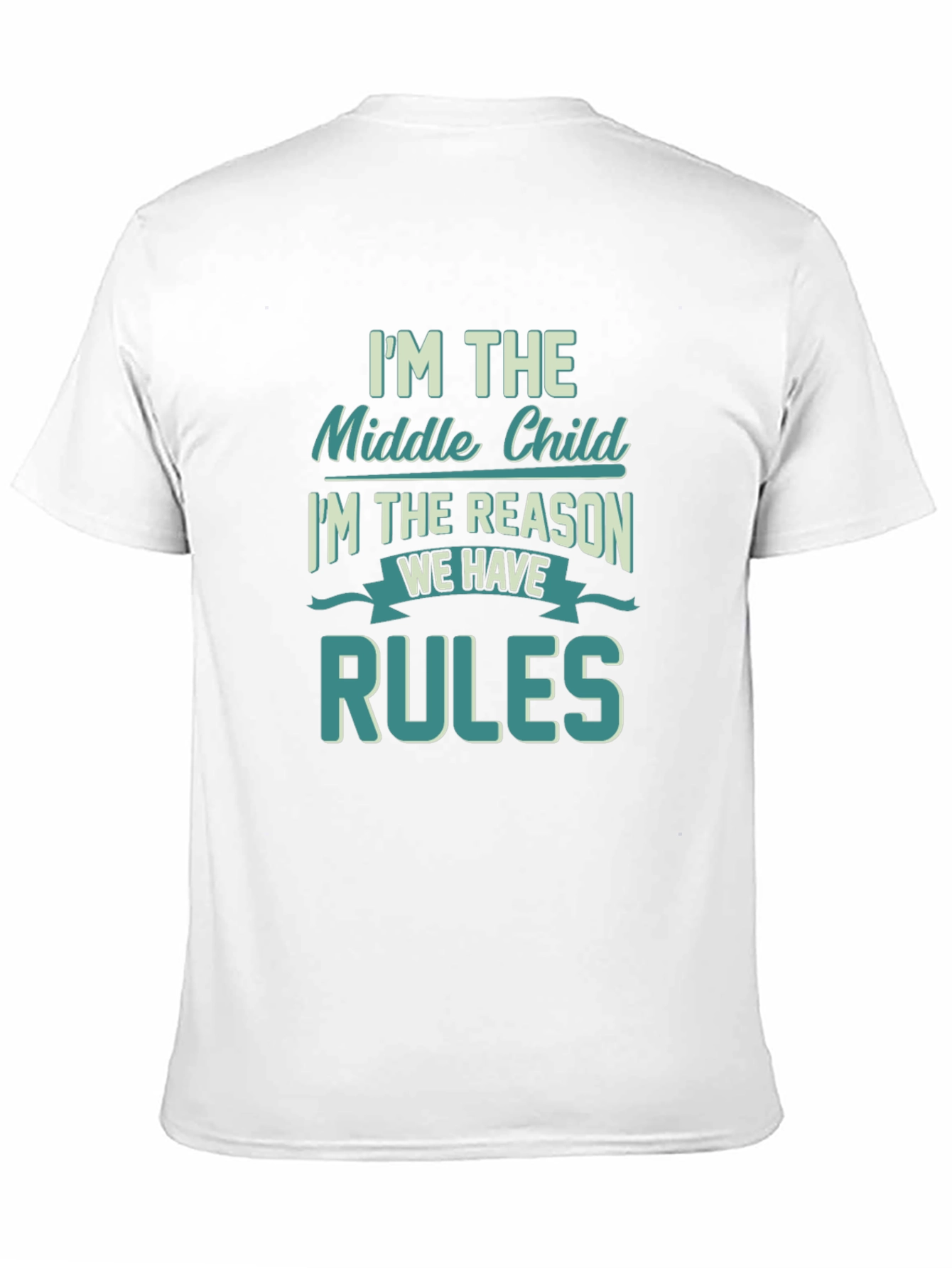 Middle Child Rules T-Shirt Funny Sibling Tee