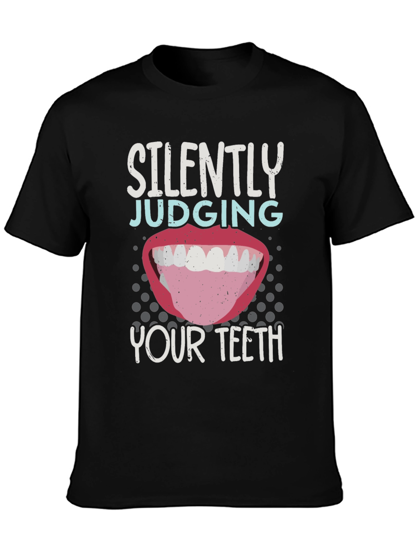 Silently Judging Your Teeth Funny Dentist T-Shirt