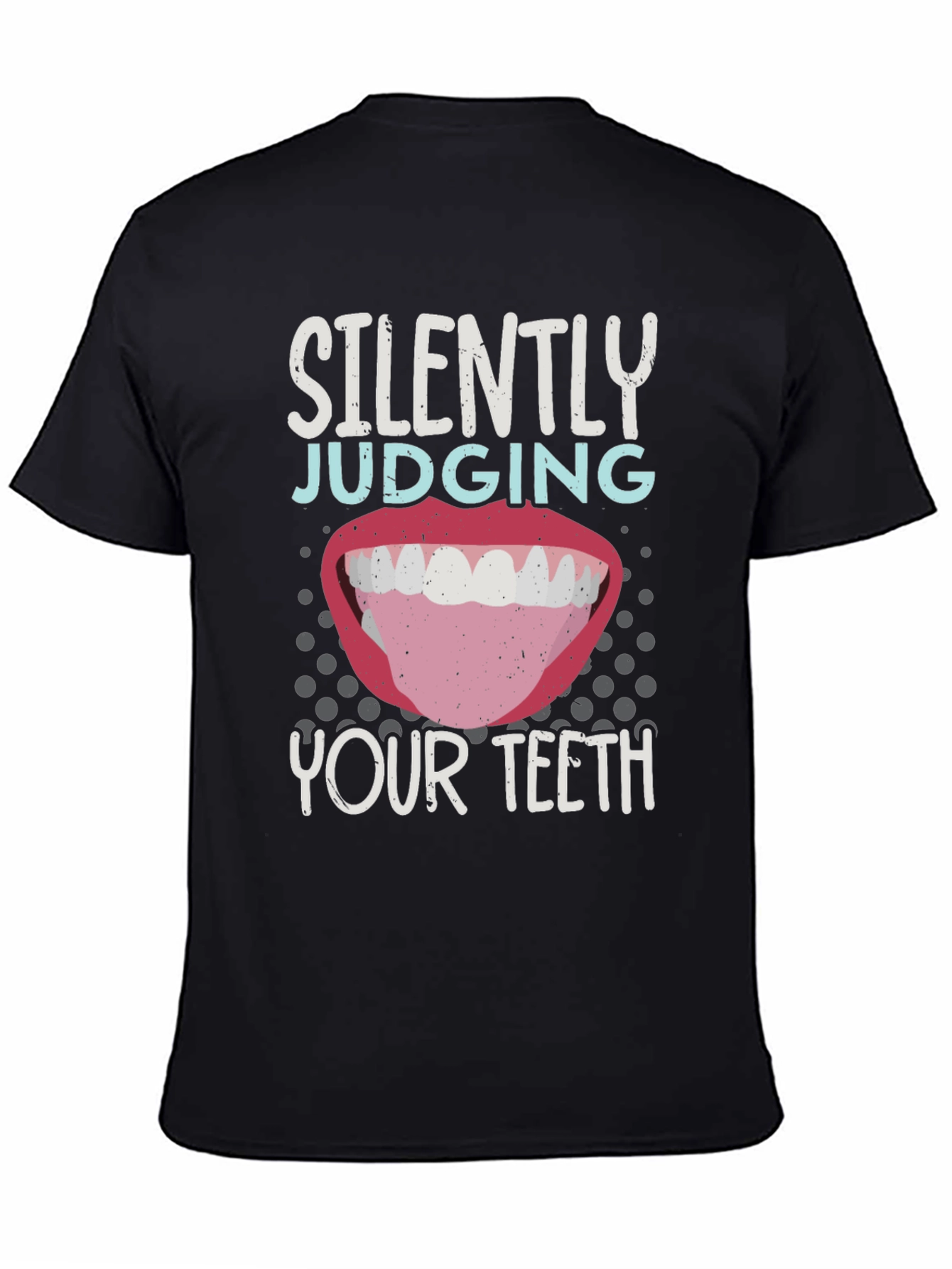 Silently Judging Your Teeth Funny Dentist T-Shirt