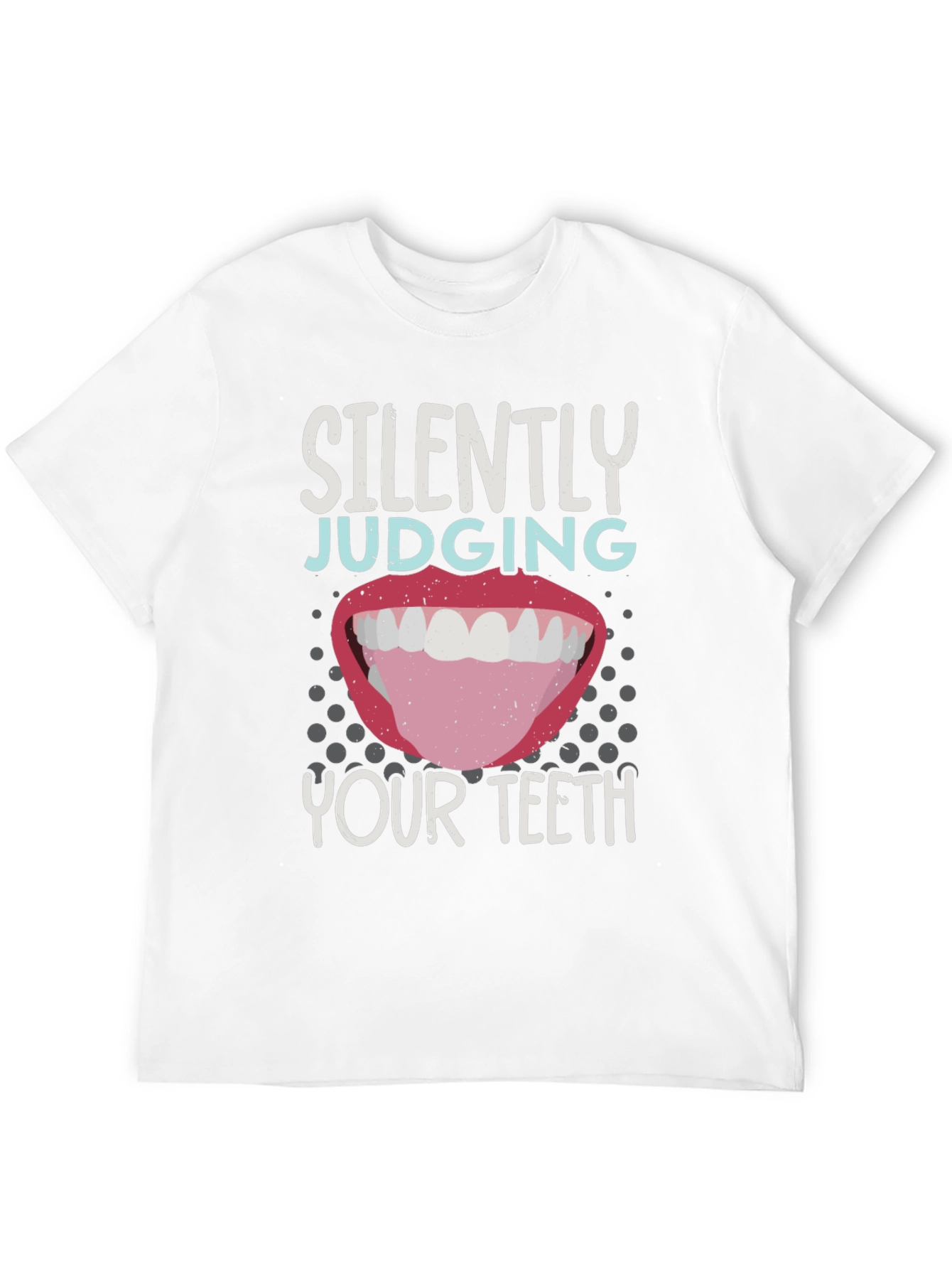 Silently Judging Your Teeth Funny Dentist T-Shirt
