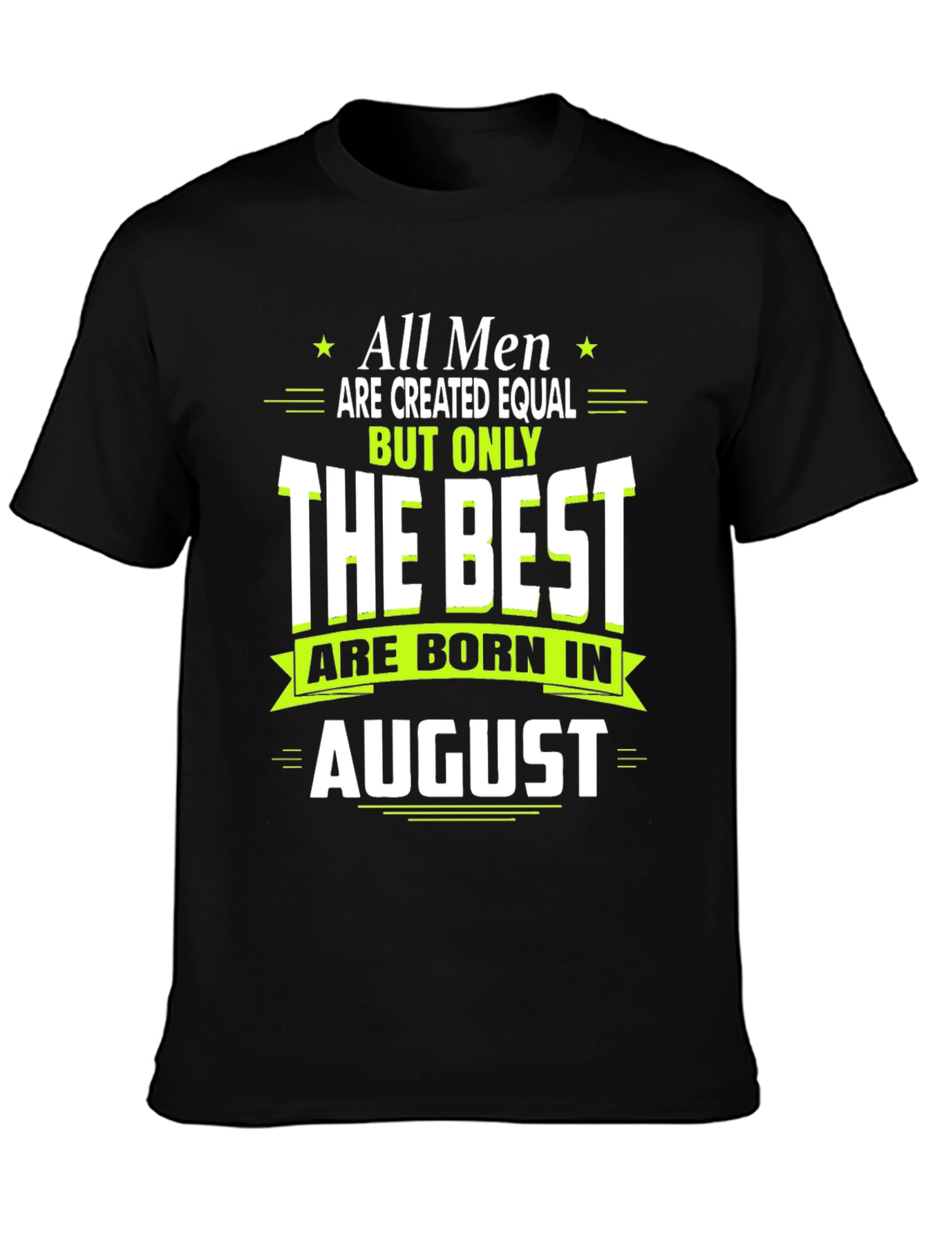 Best Men Born in August T-Shirt