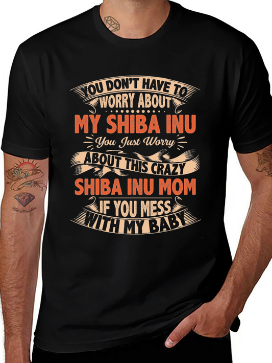 Shiba Inu Mom T-Shirt: Crazy About My Baby!