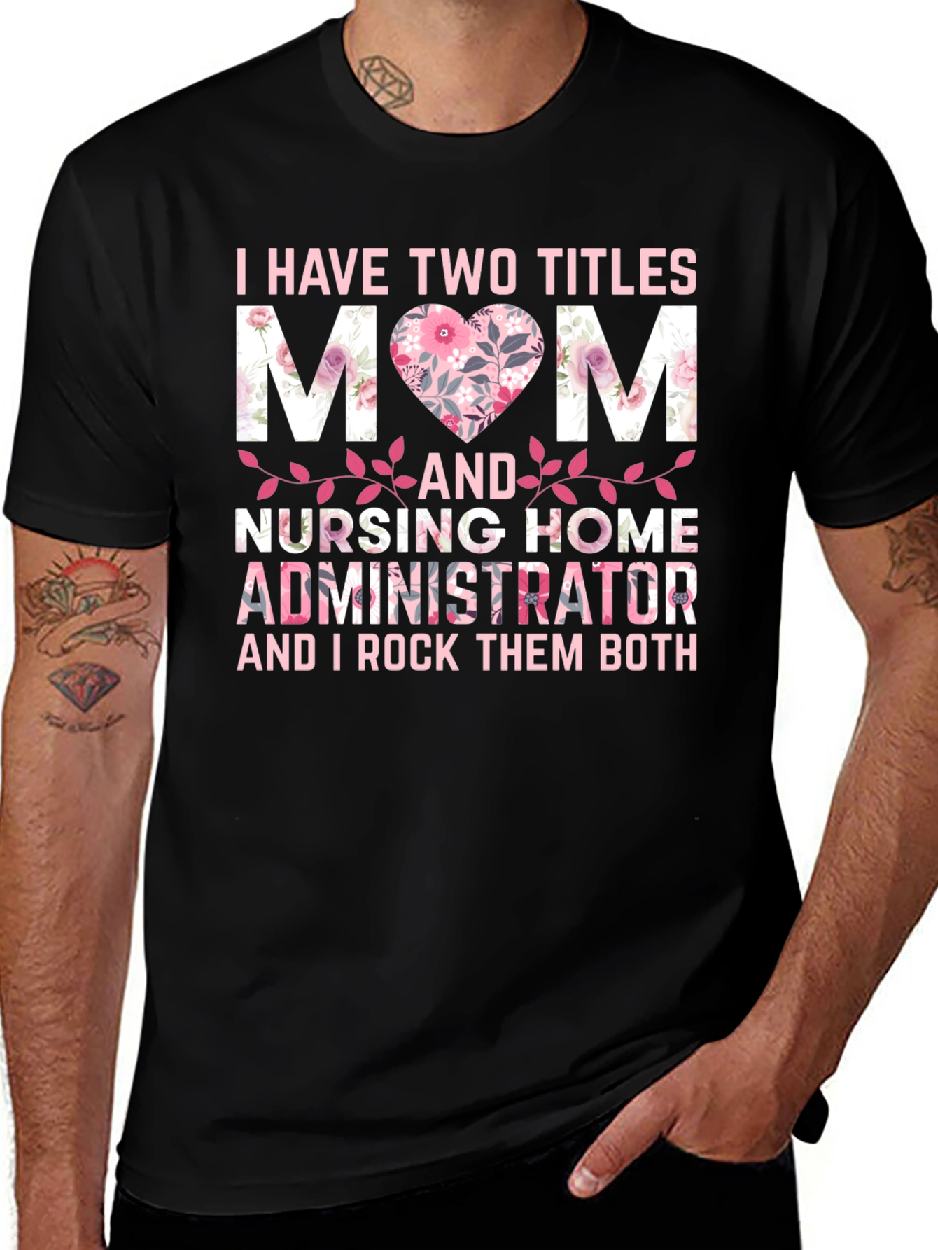 Mom and Nursing Home Administrator T-Shirt